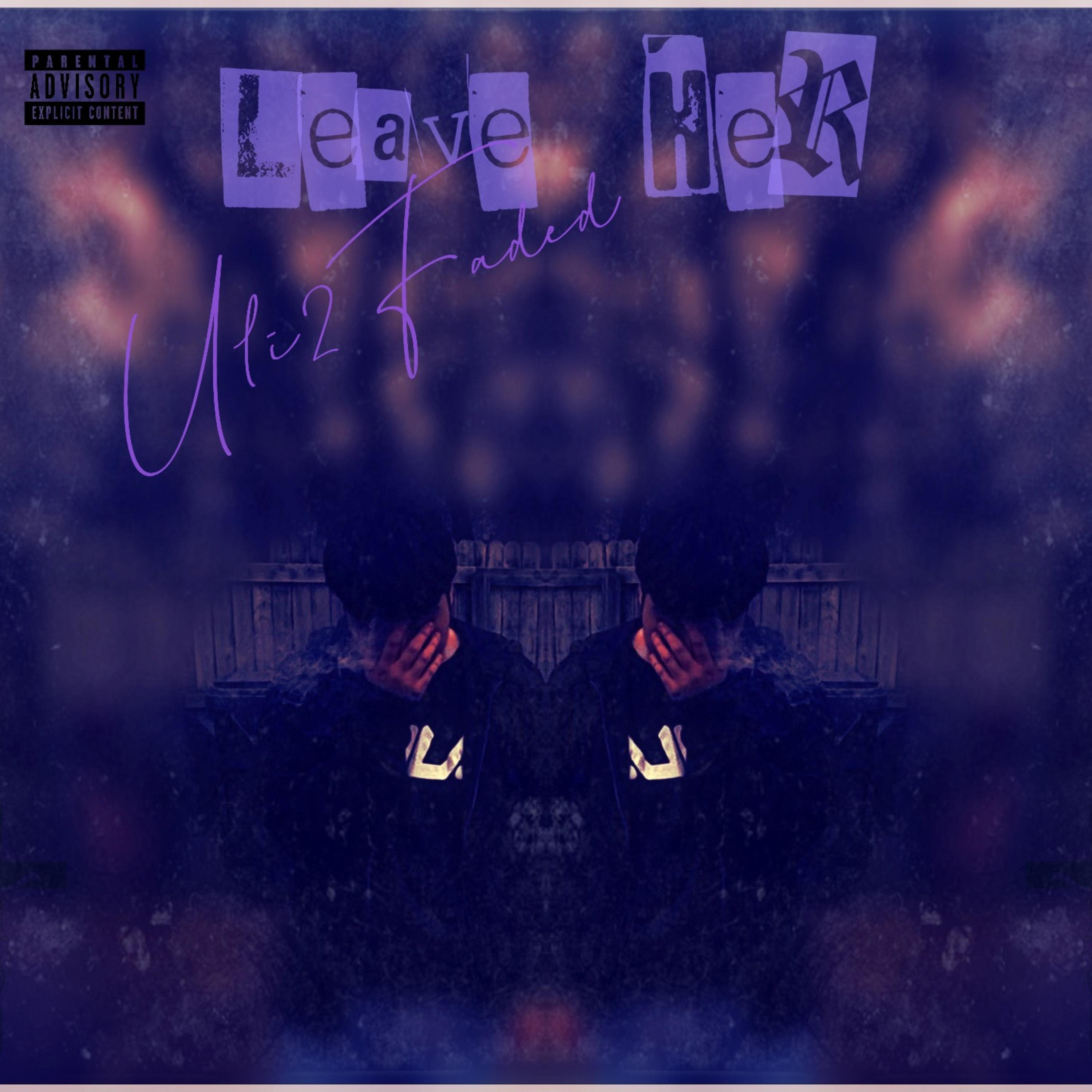 Leave Her artwork
