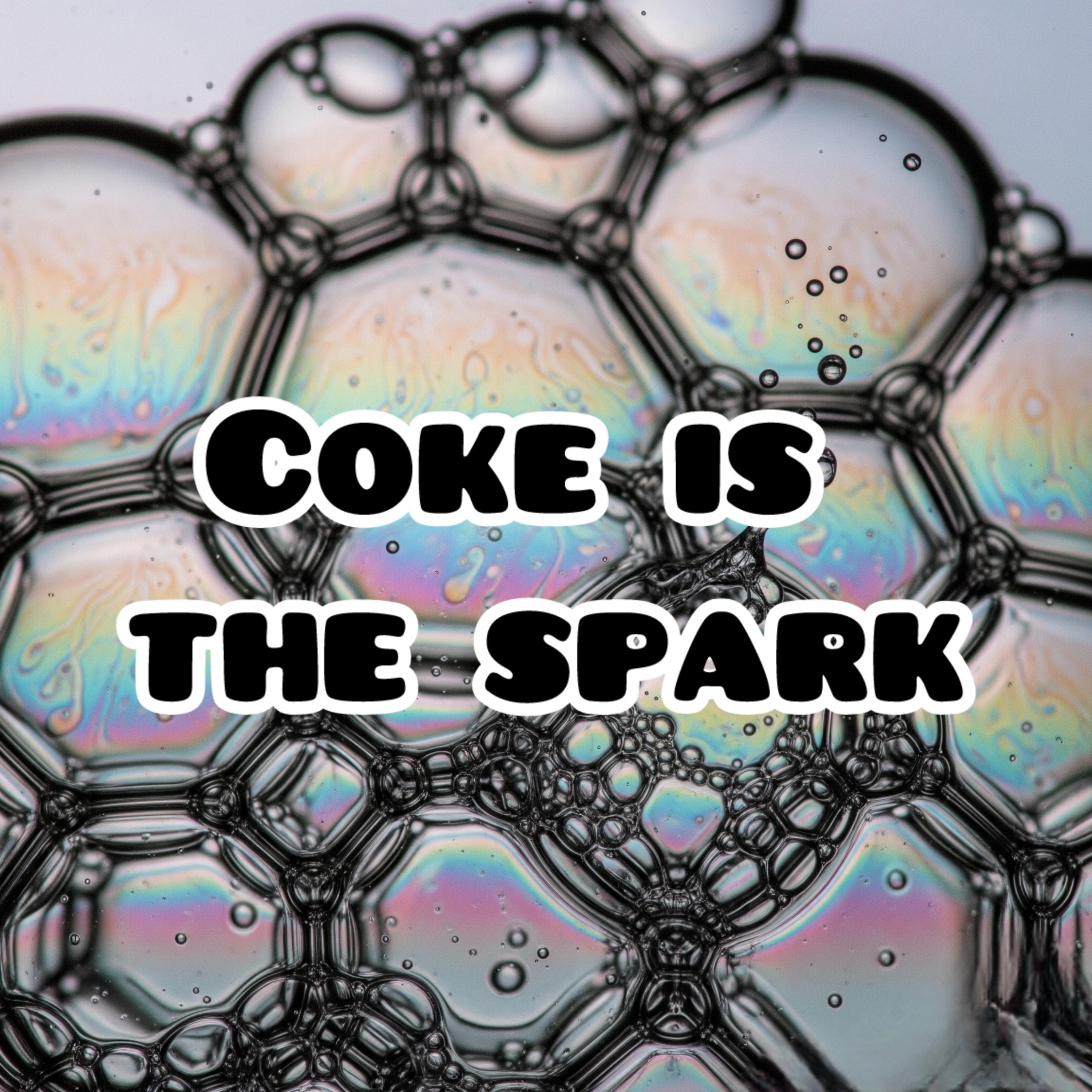 Coke Is The Spark artwork