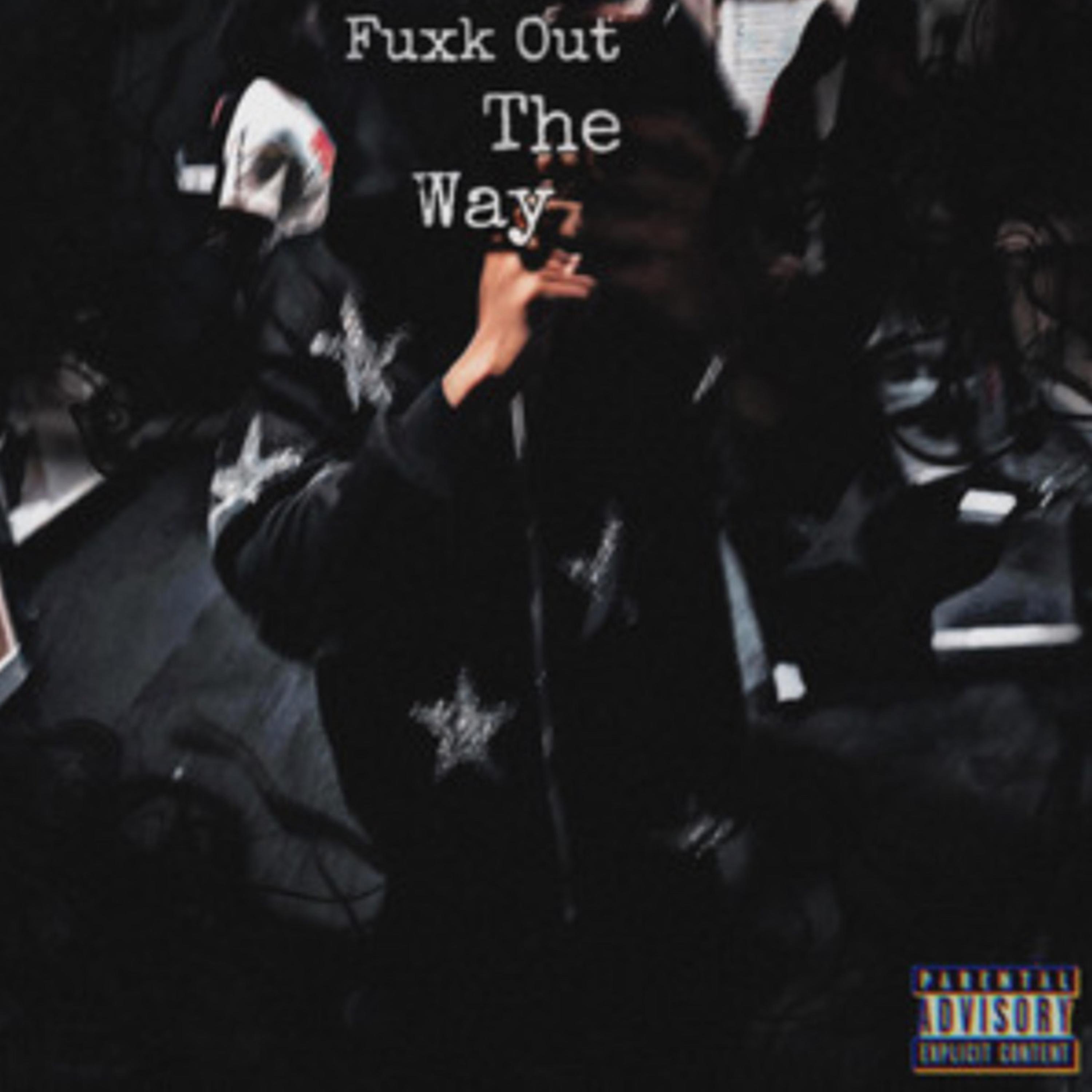 Fuxk Out The Way artwork