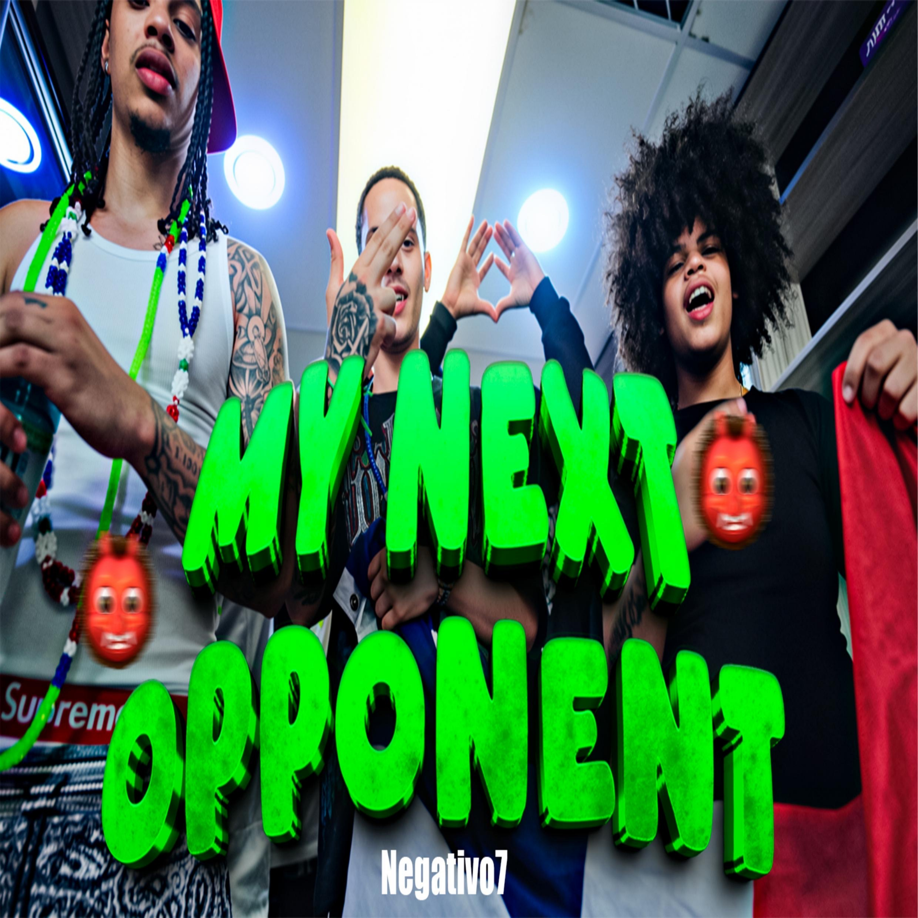 My Next Opponent by Negativo7 cover art
