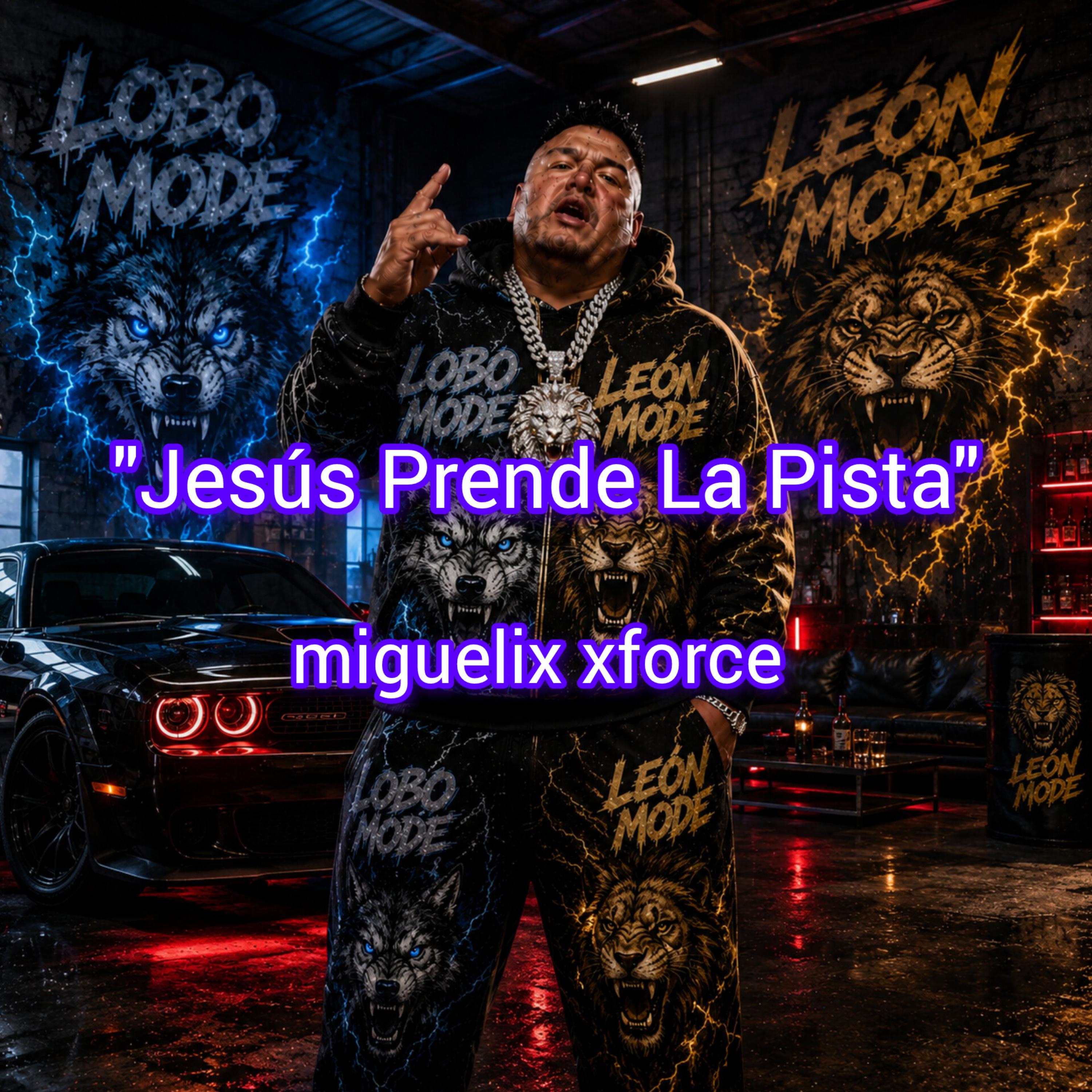 Jesús Prende La Pista by miguelix xforce cover art