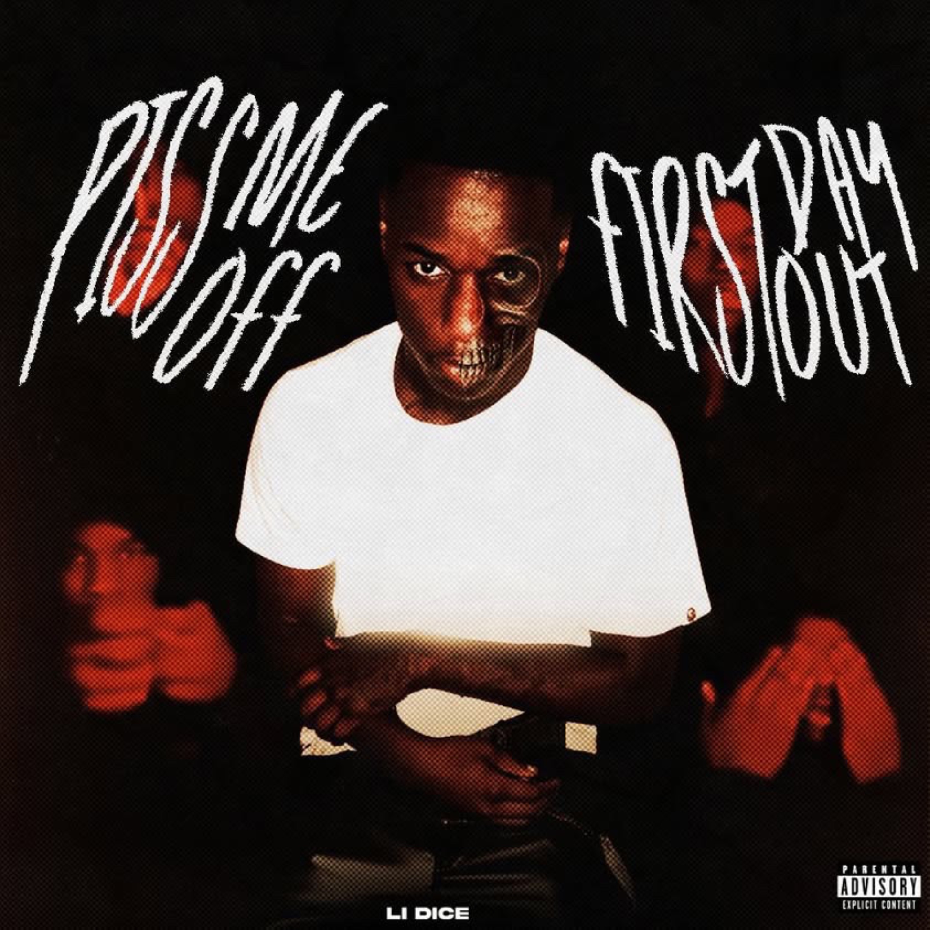 Piss Me Off ( First Day Out ) artwork
