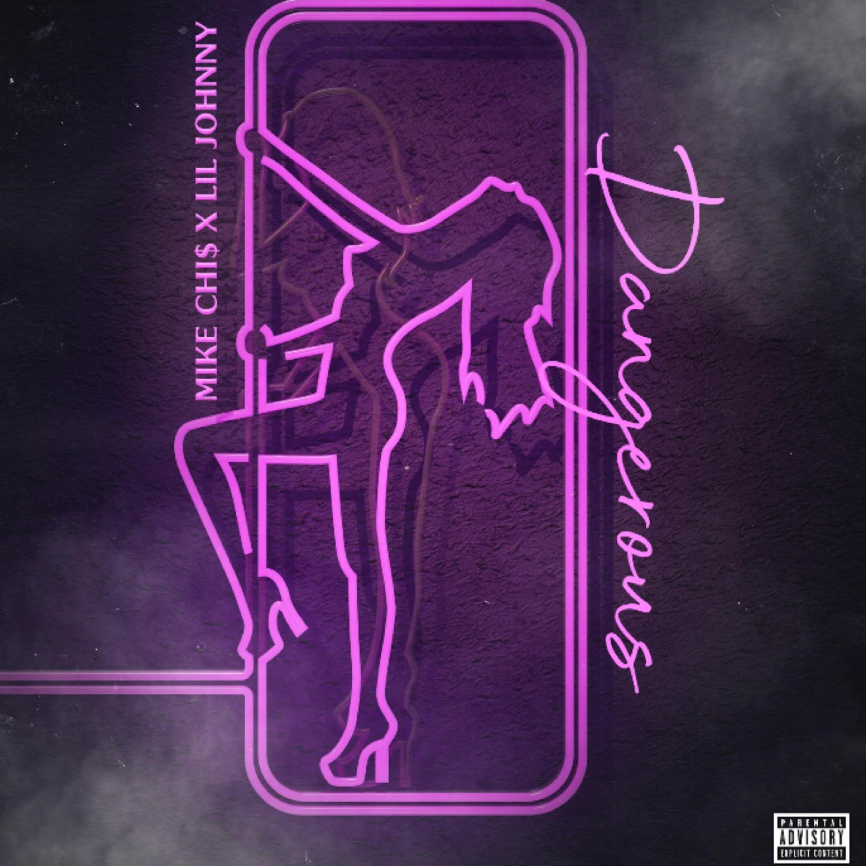 Dangerous by Mike Chi$ cover art