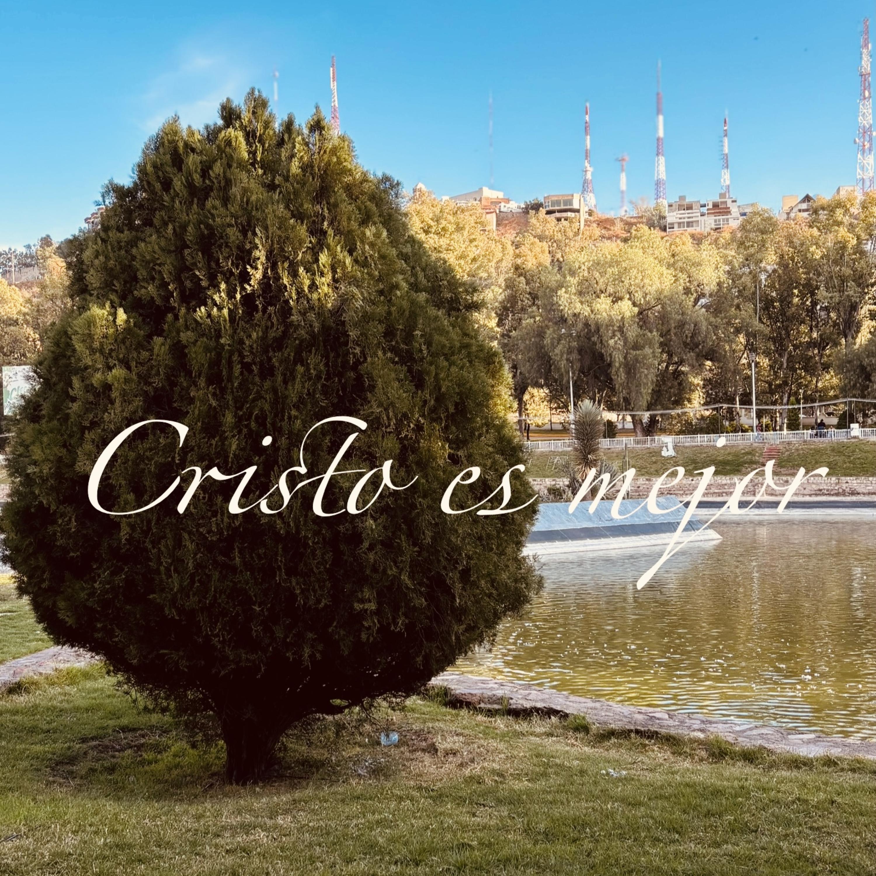 Cristo Es Mejor artwork