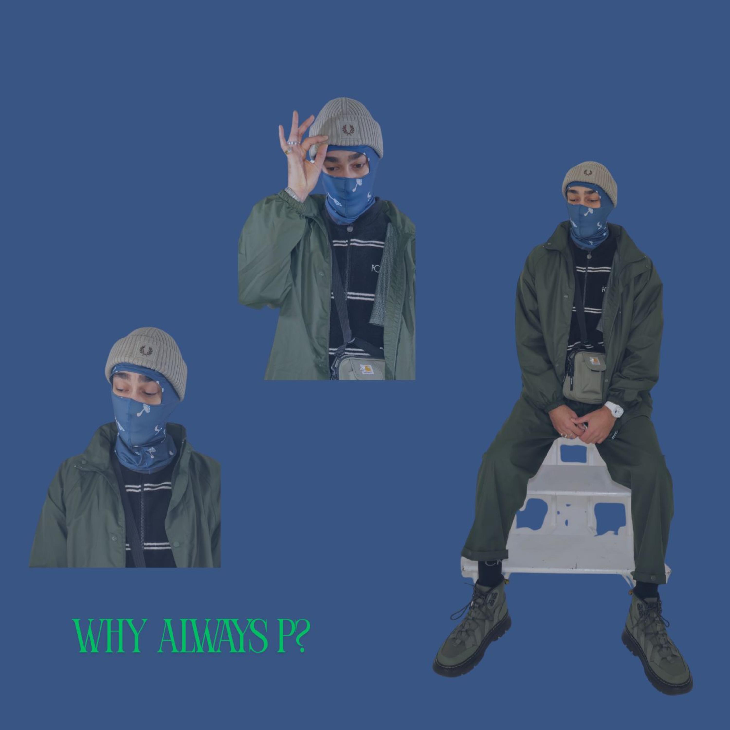 WHY ALWAYS P? artwork