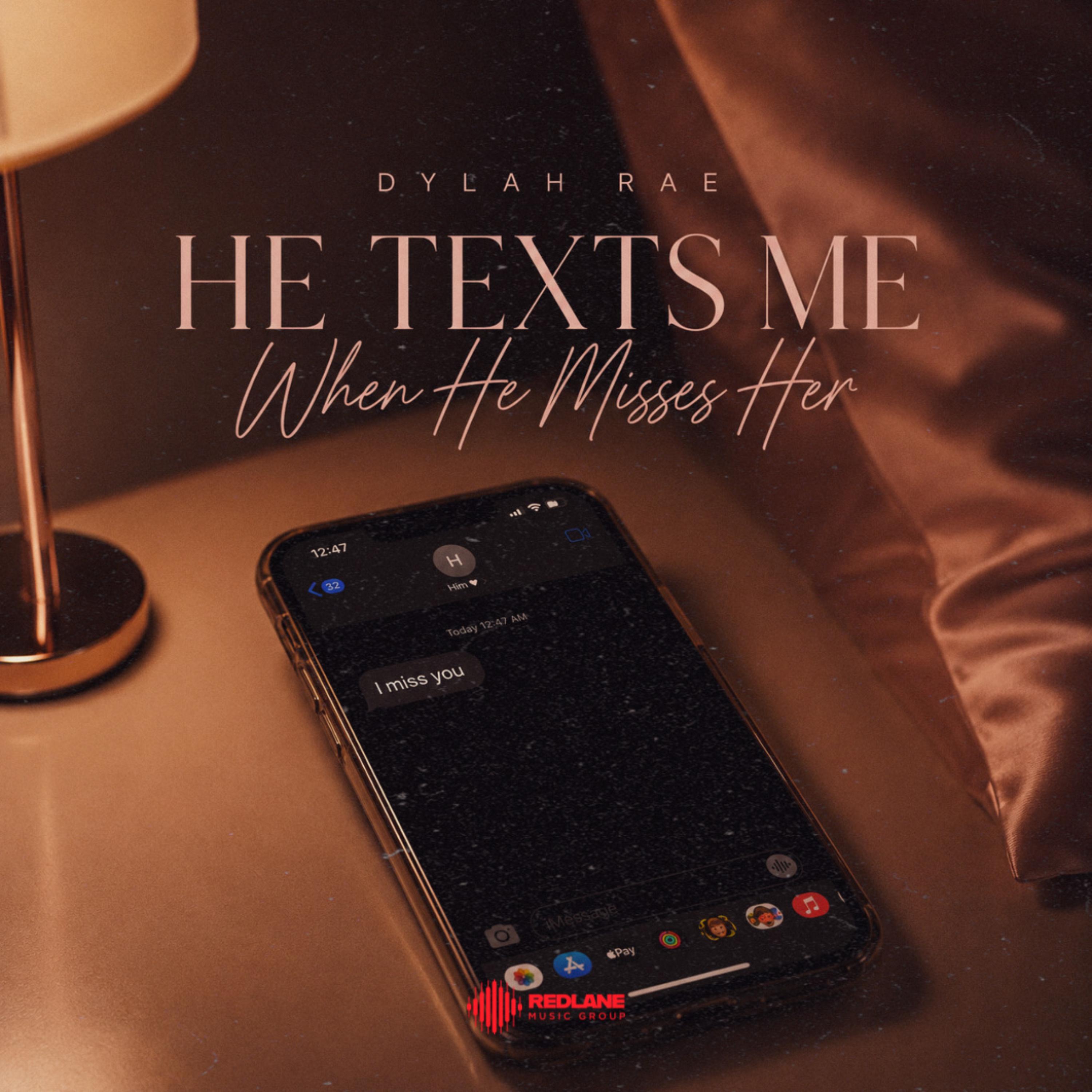 He Texts Me When He Misses Her by Dylah Rae cover art