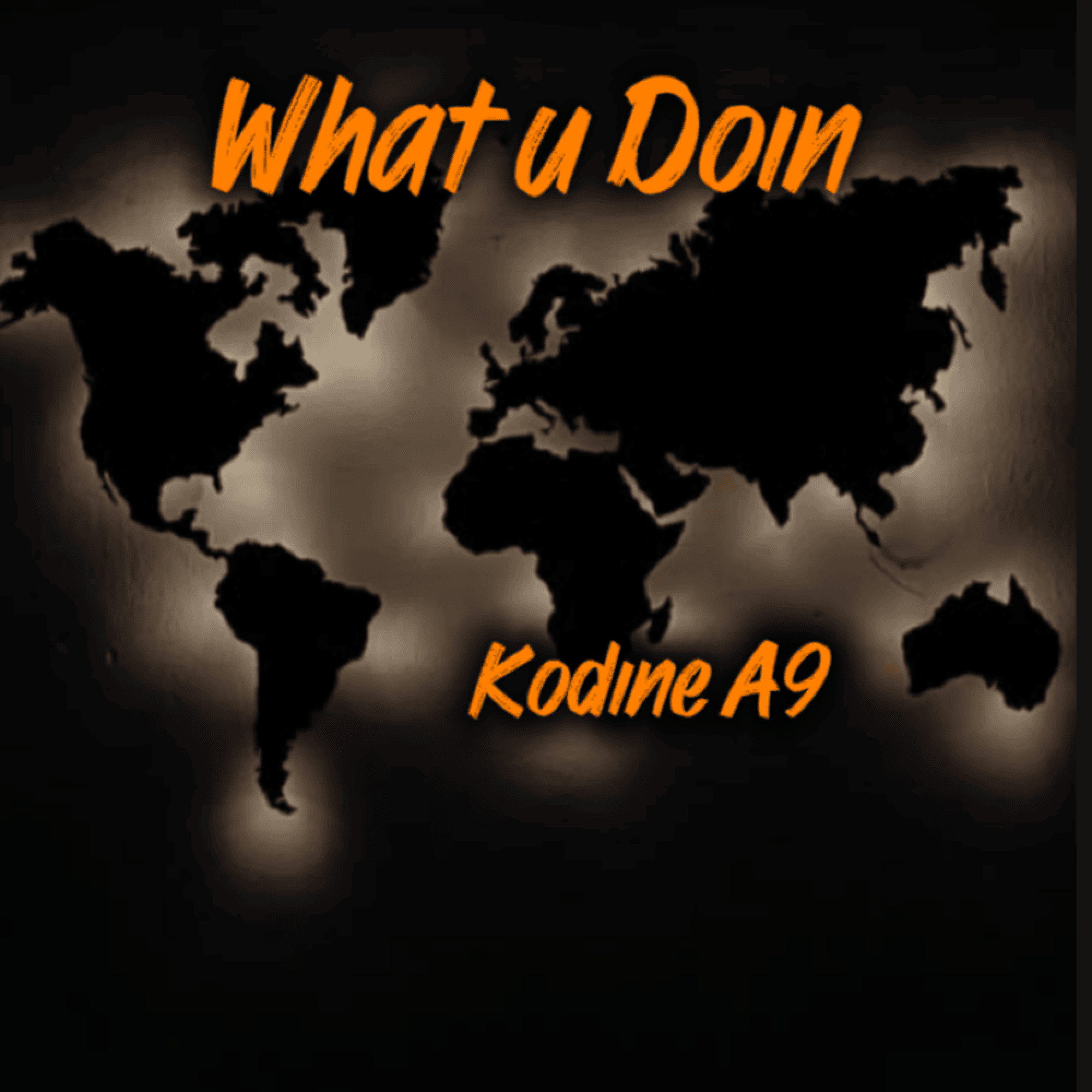 What u Doin by Kodine A9 cover art
