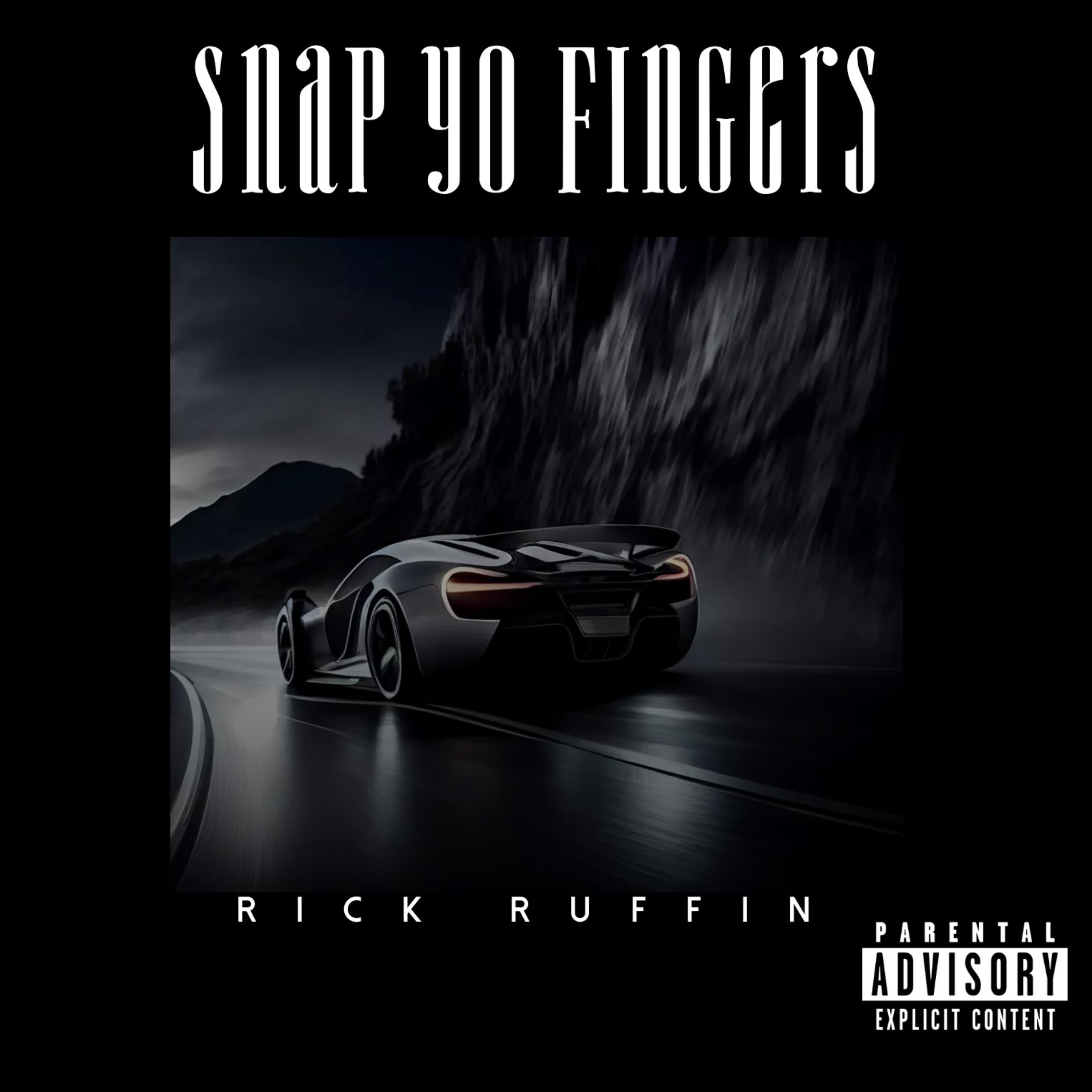 SNAP YO FINGERS by Rick Ruffin cover art