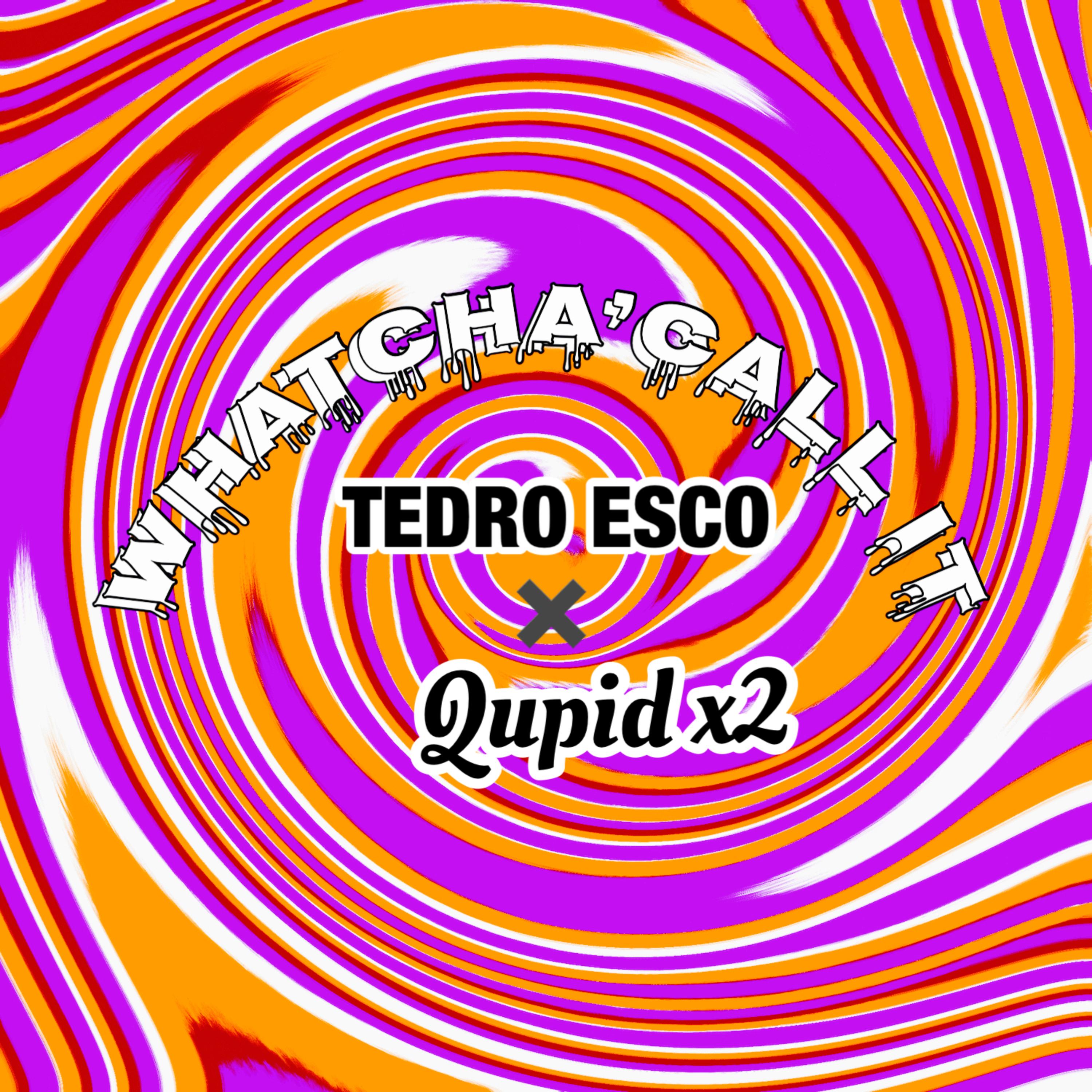 Whatcha Call It by TEDRO ESCO cover art