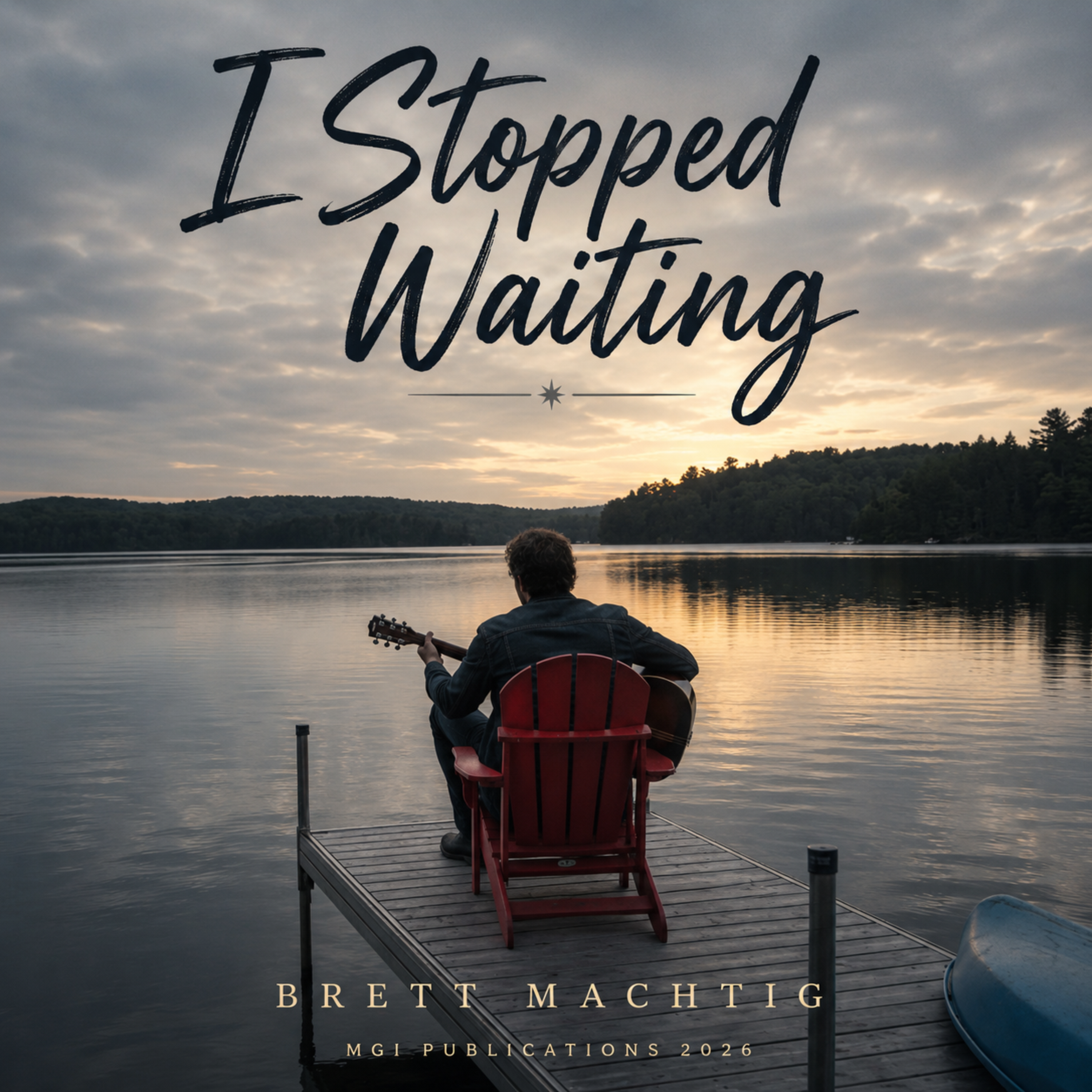 I Stopped Waiting by Brett Machtig cover art