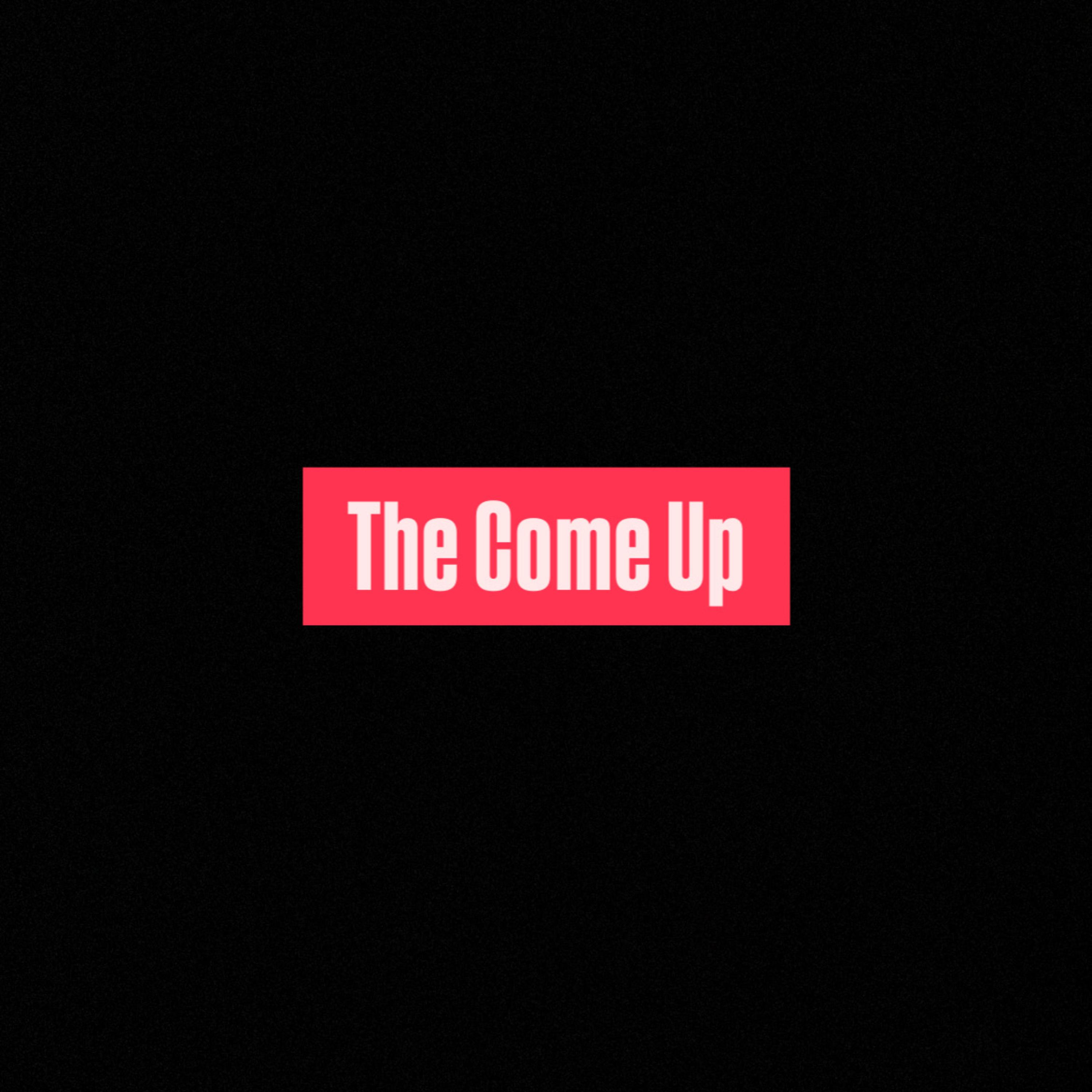 The Come Up artwork