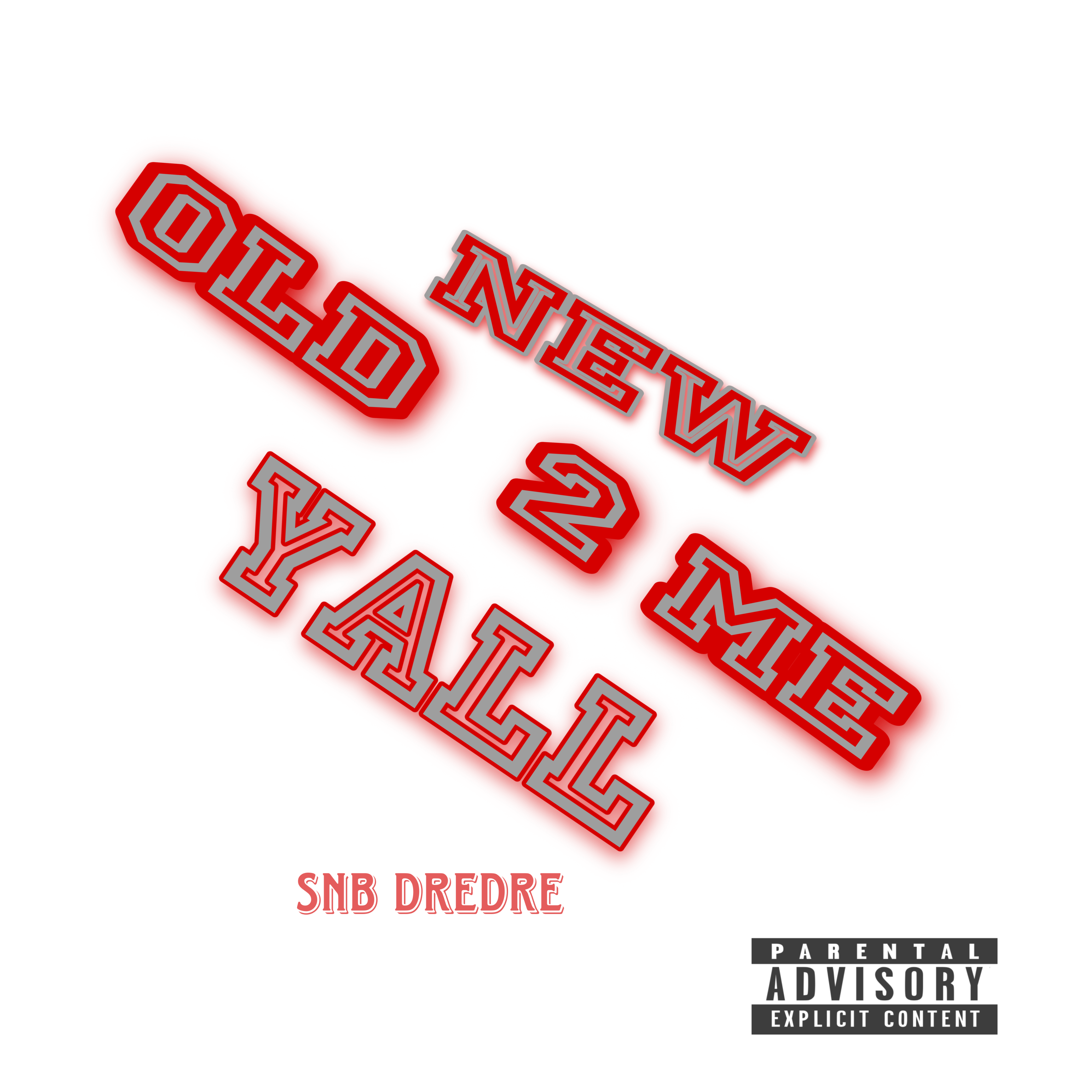 Old 2 Me , New 2 Yall artwork