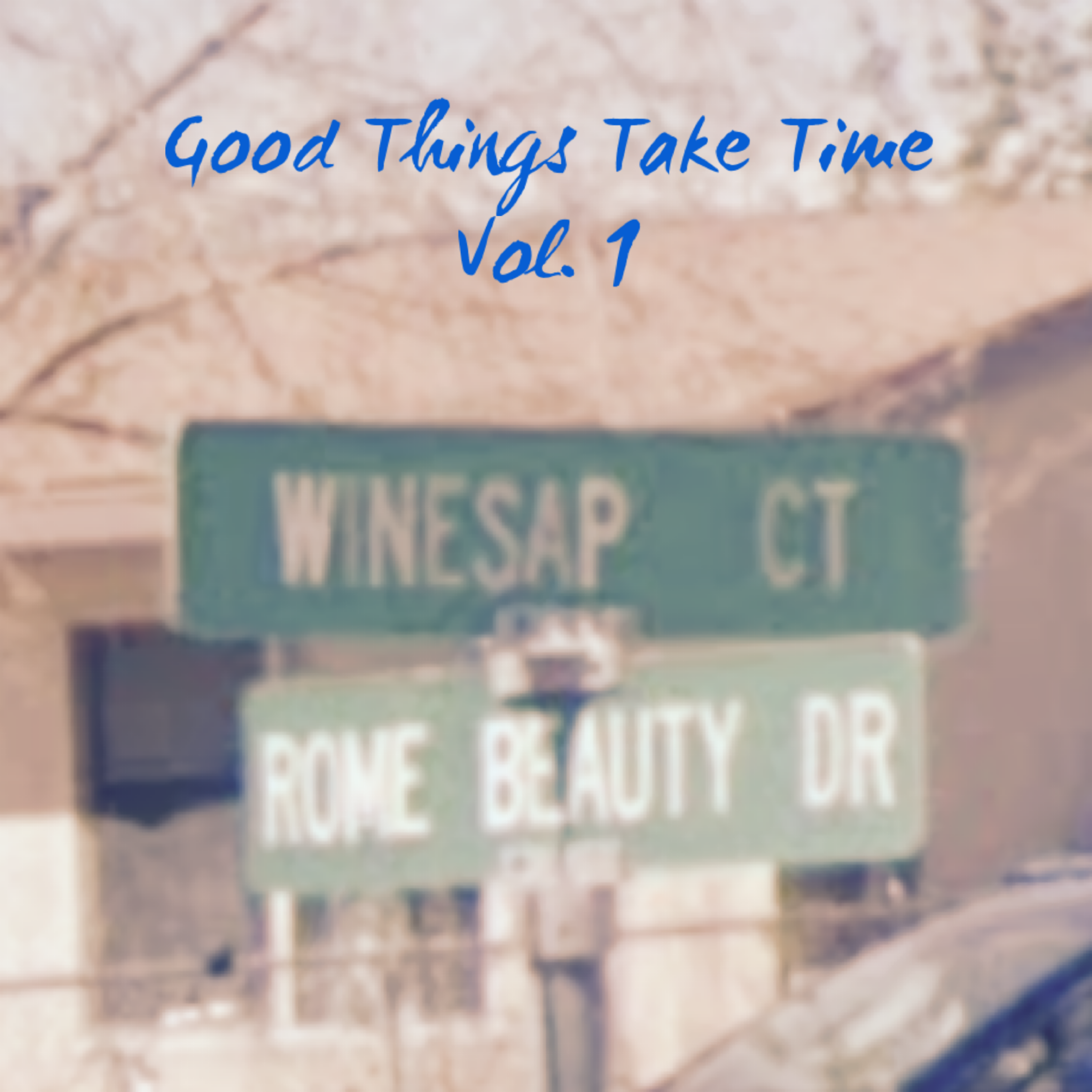 Good Things Take Time, Vol. 1 artwork