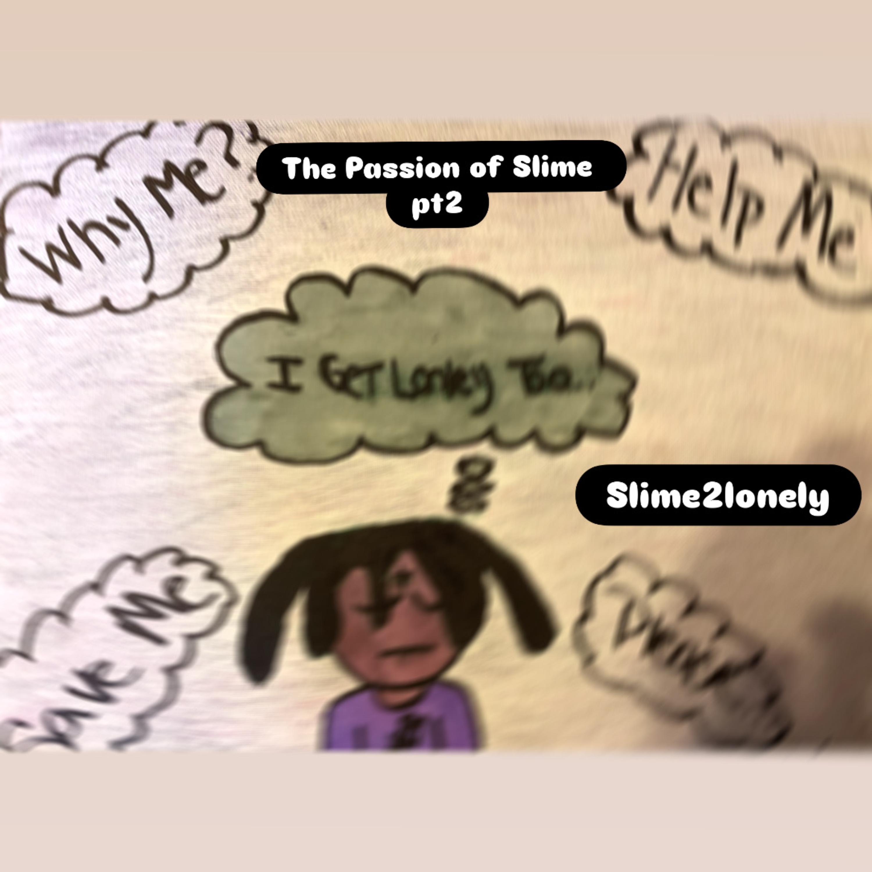 The Passion Of Slime Pt2 artwork