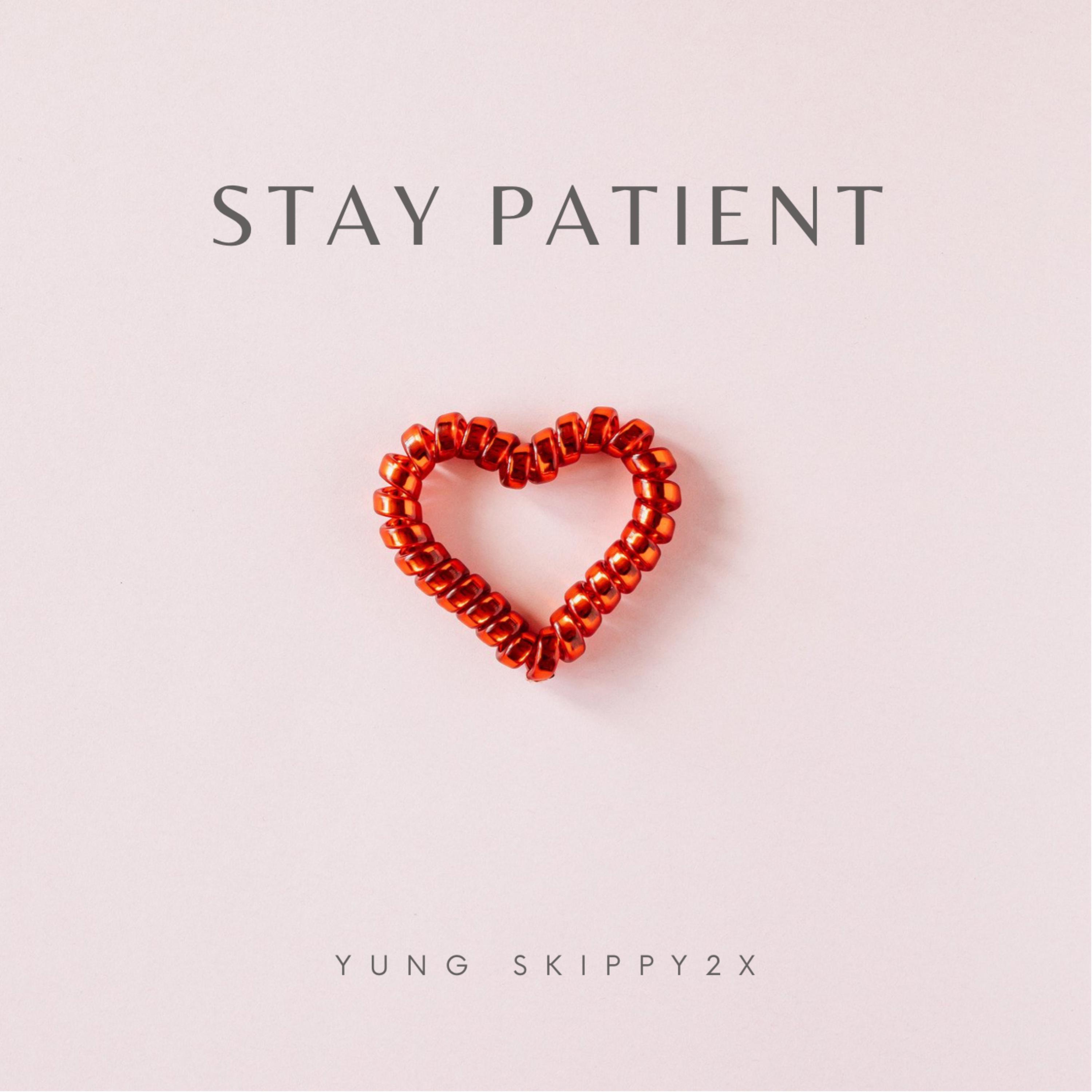 Stay Patient artwork