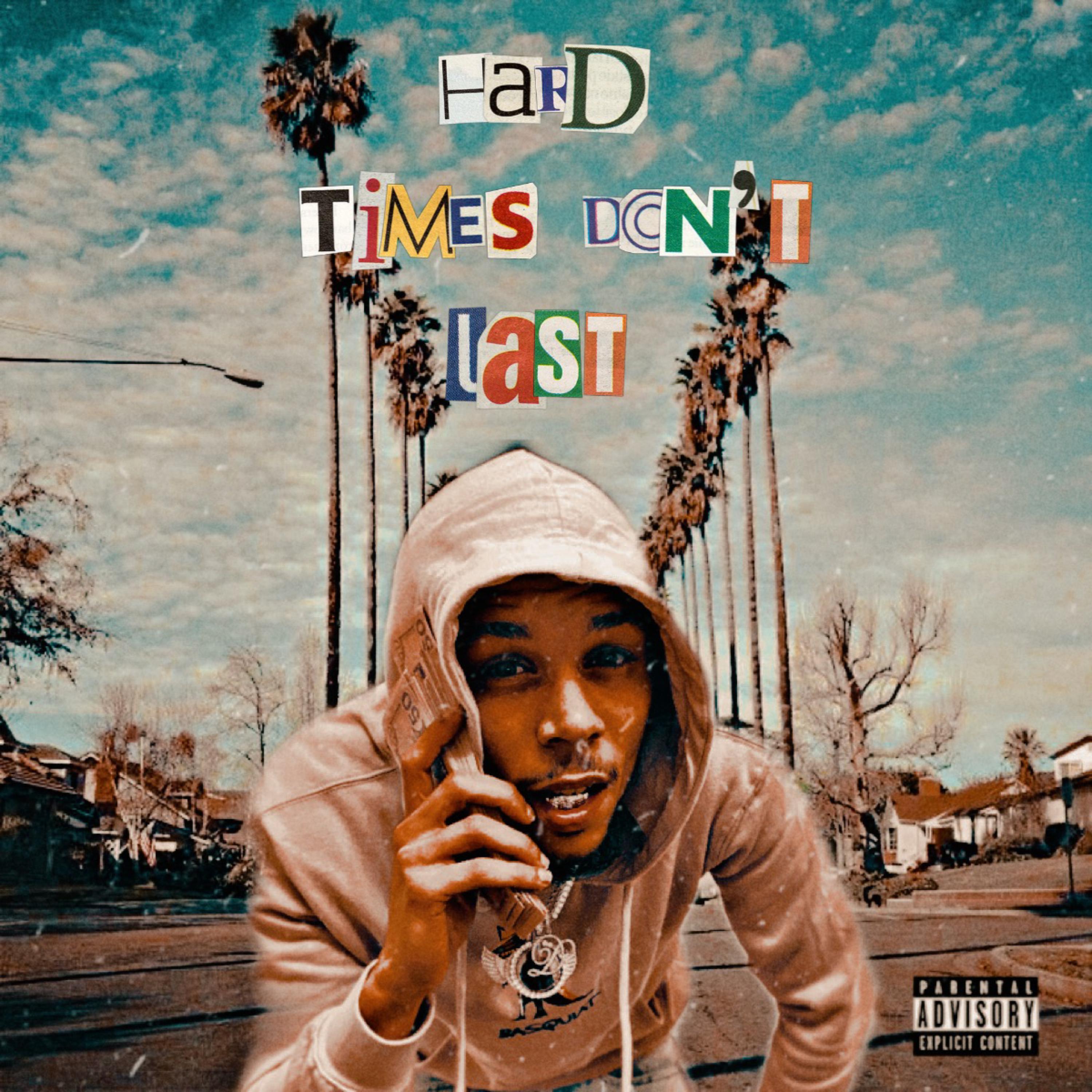 Hard Times Dont Last artwork