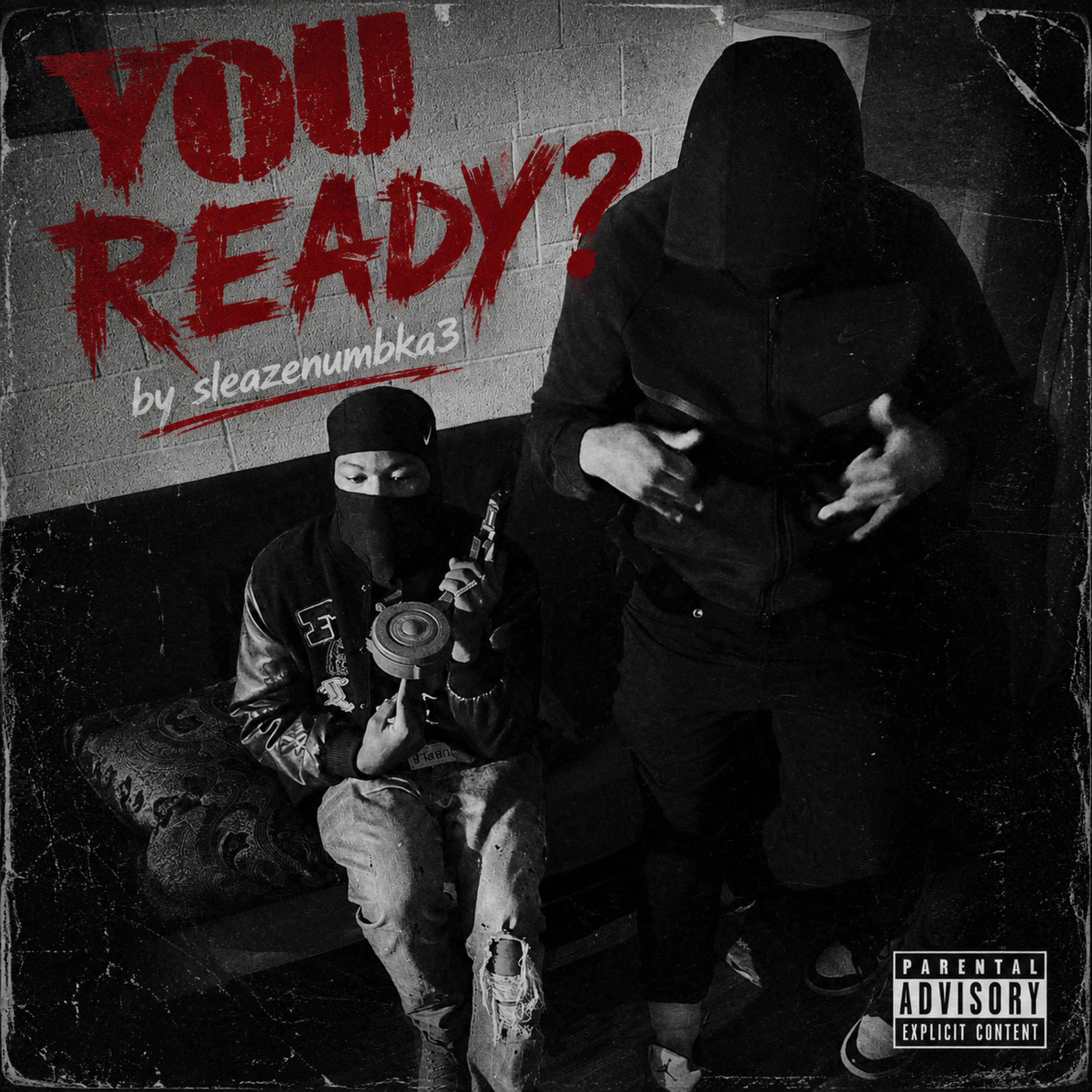 You Ready? by Sleazenumbka3 cover art
