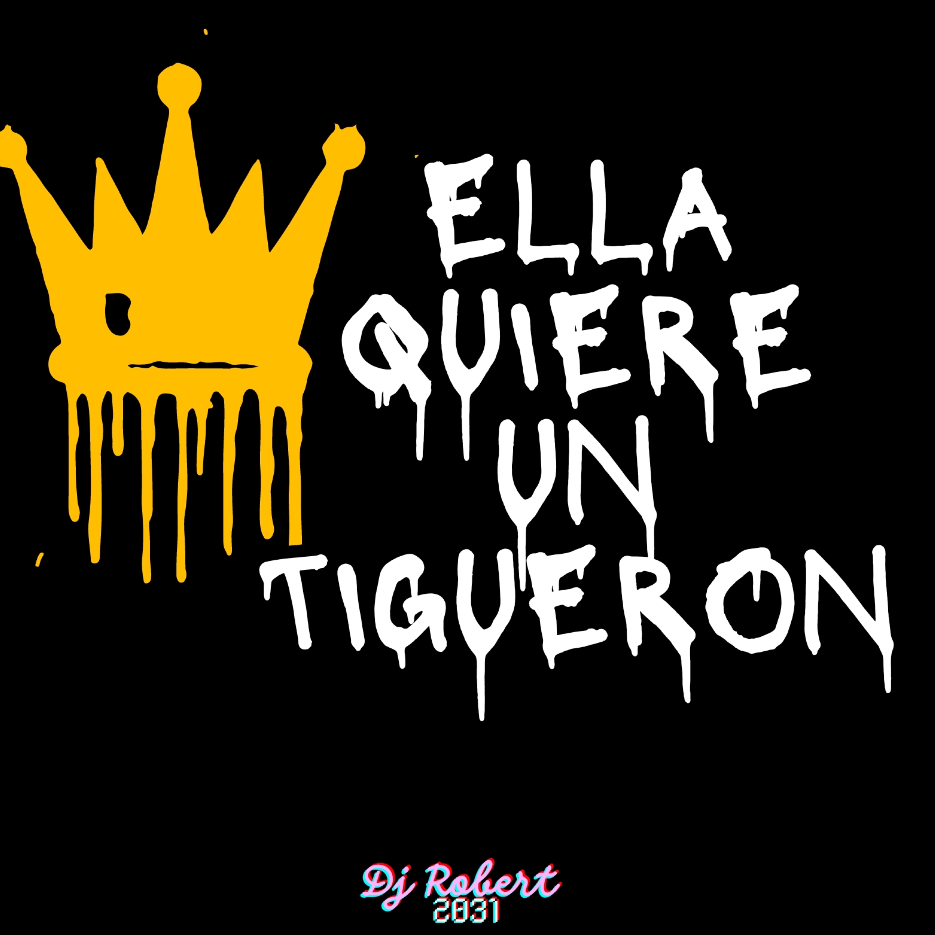 Ella Quiere Un Tigueron artwork