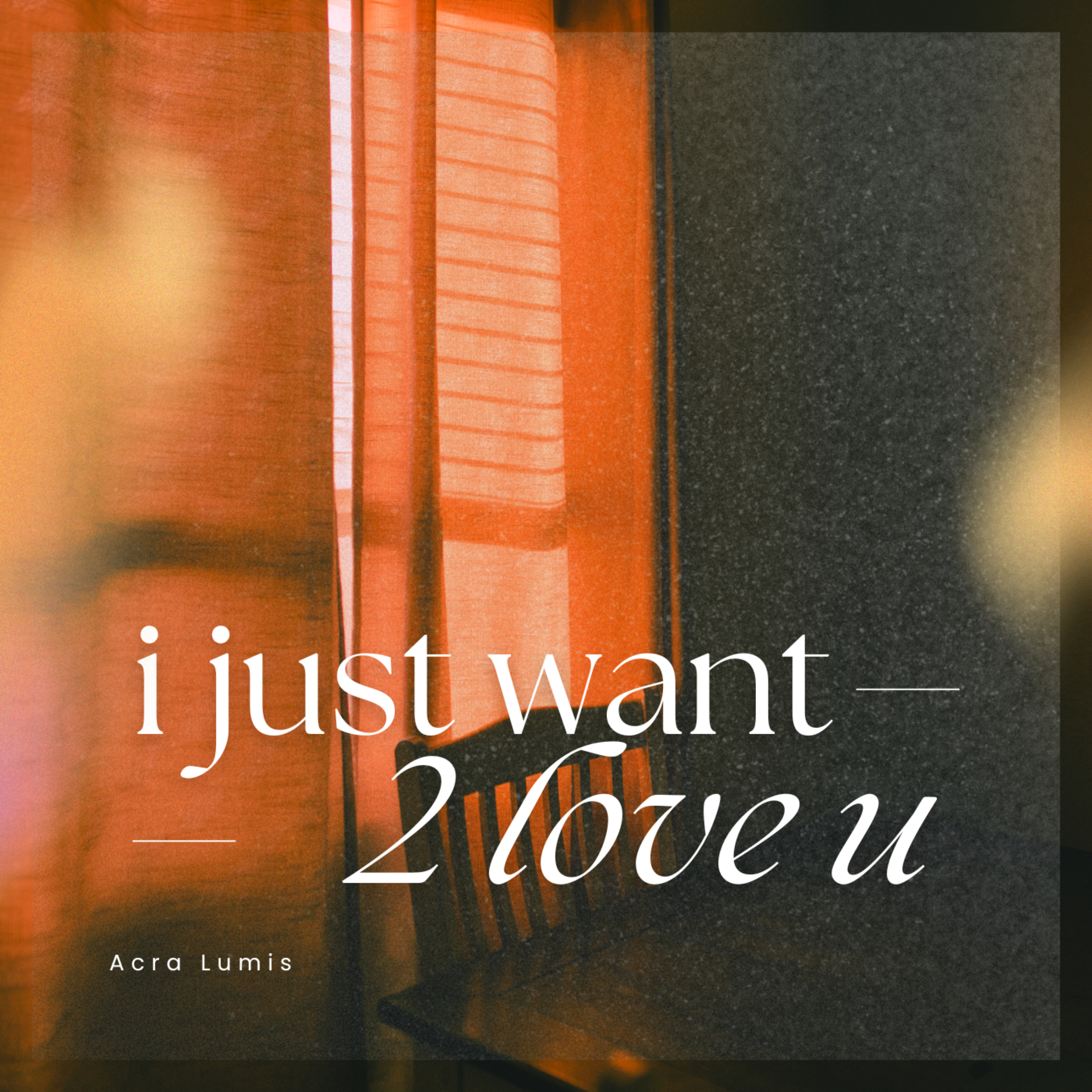 i just want 2 love u artwork