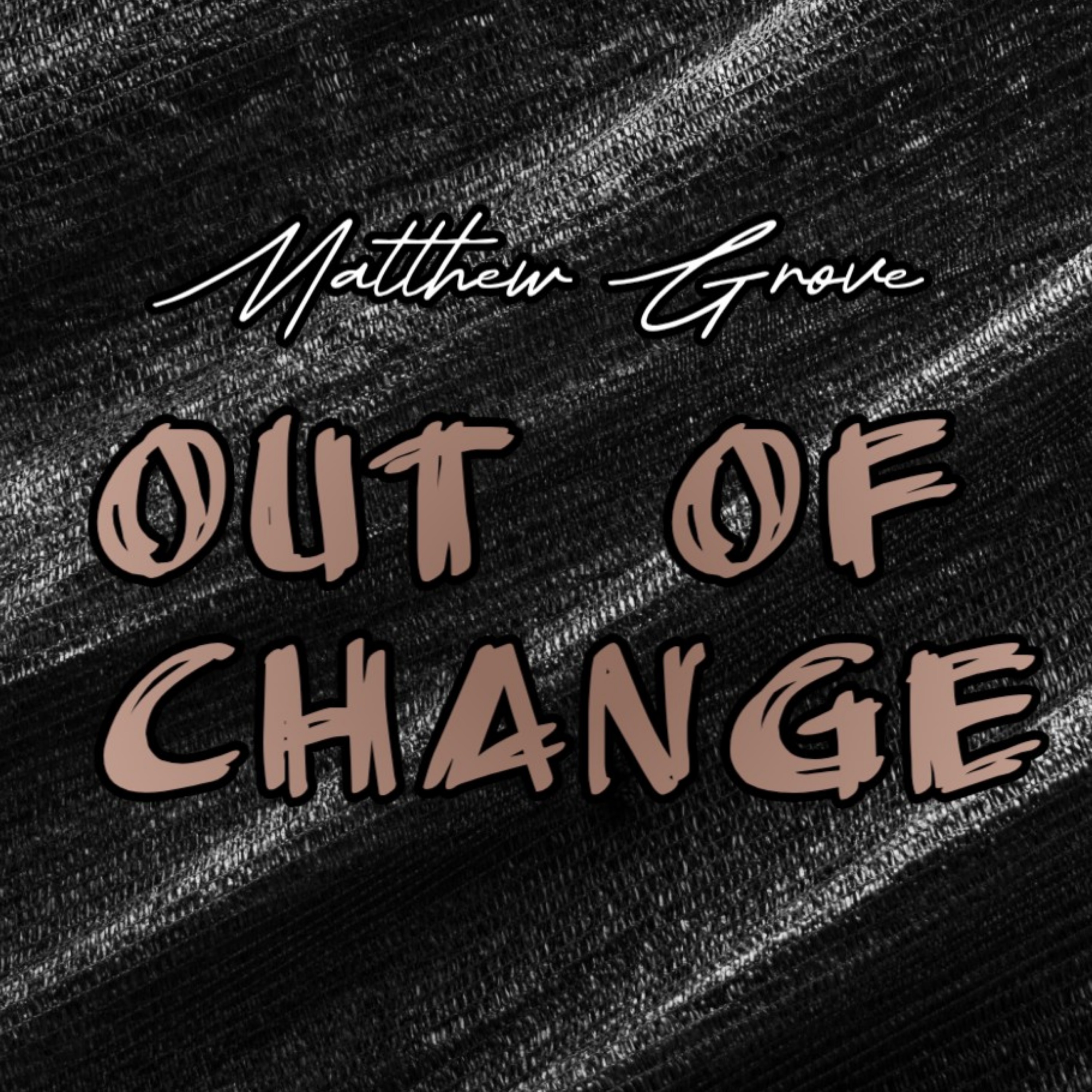 Out Of Change by Matthew Grove cover art