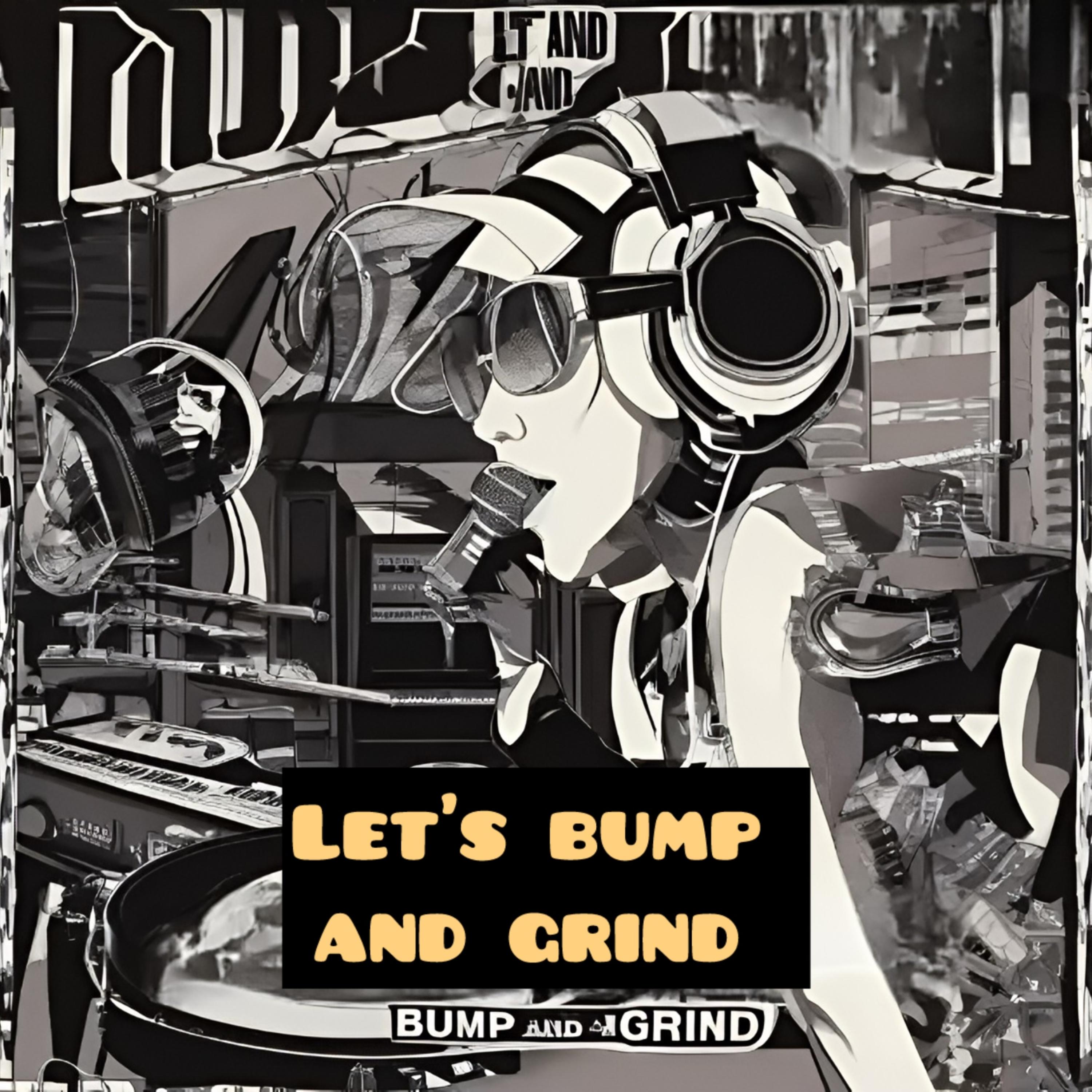 Let’s Bump And Grind artwork