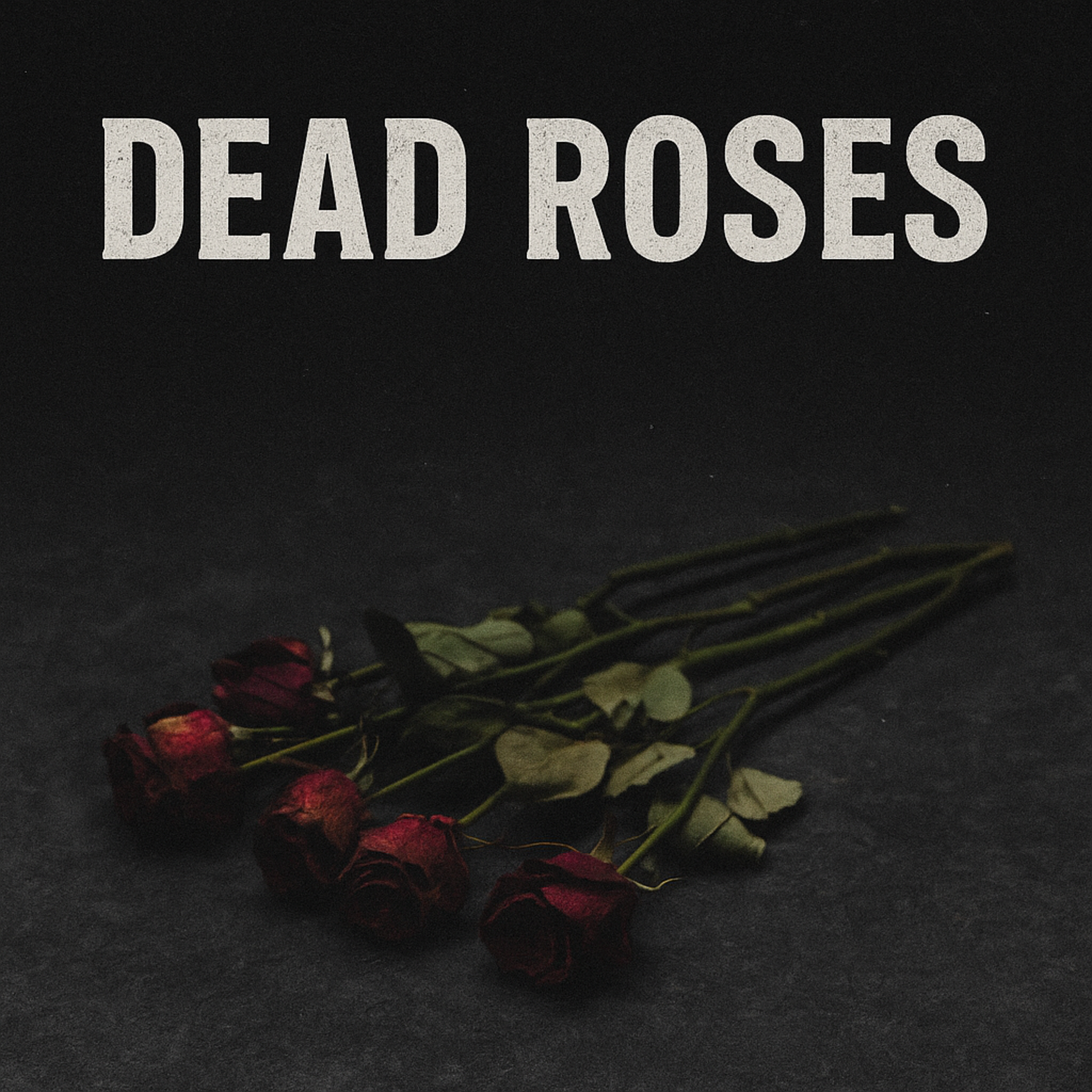 Dead Roses artwork