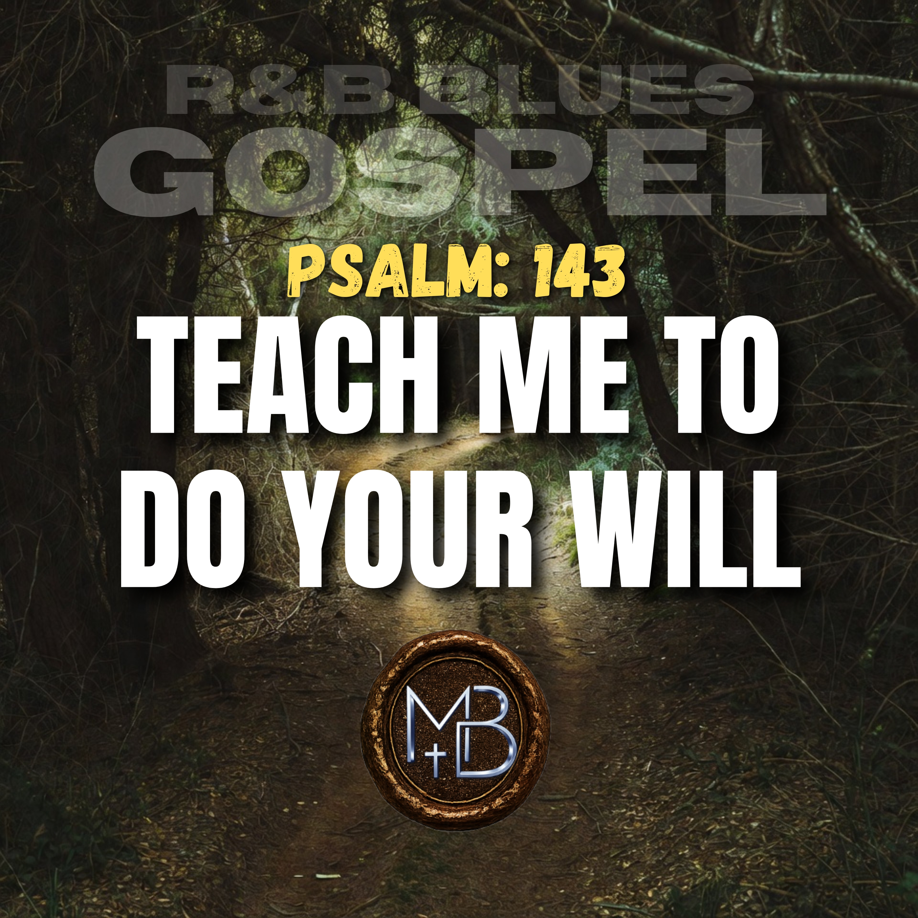 Psalm 143 Teach Me To Do Your Will by Malachi Ben-David cover art