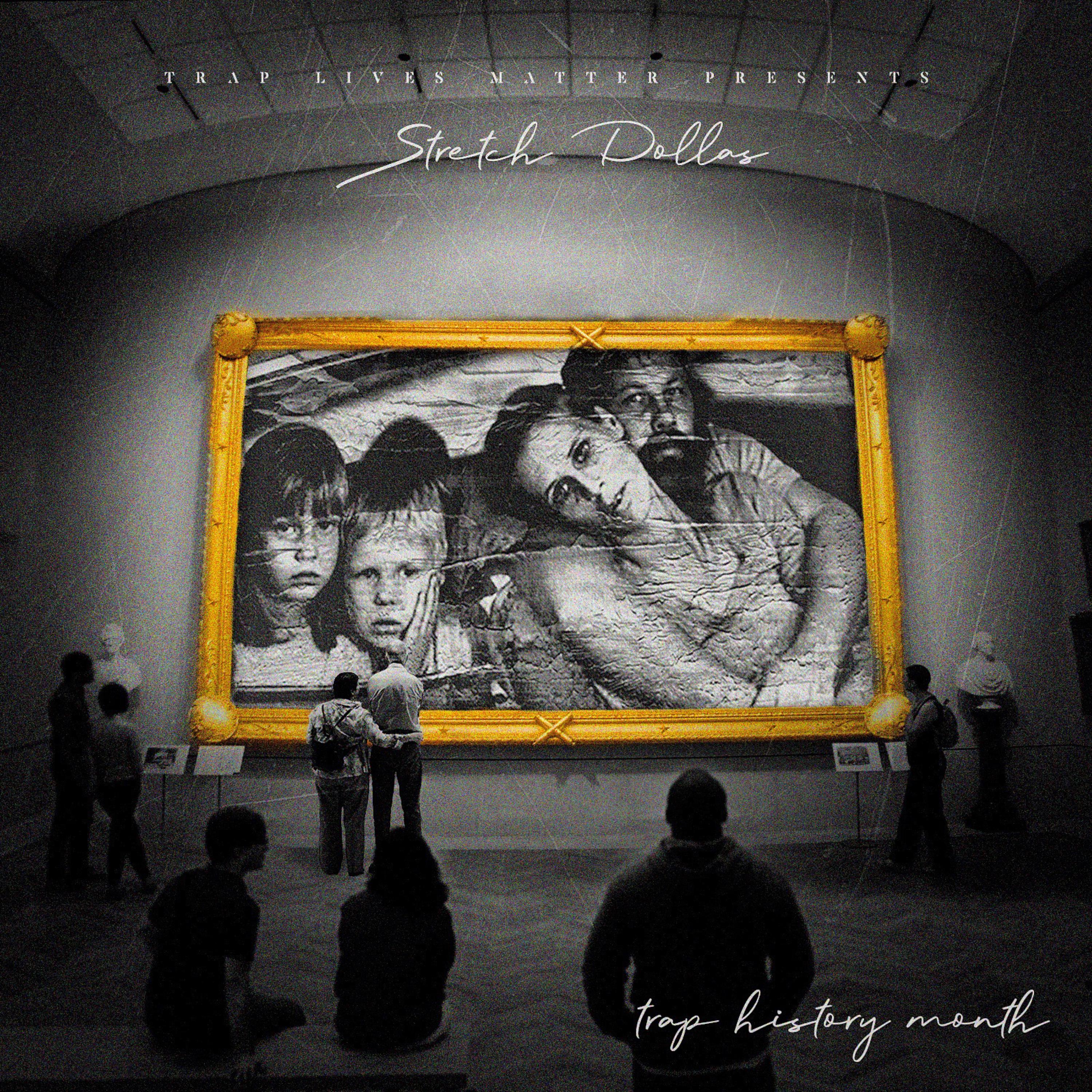 Trap History Month by Stretch Dollas cover art
