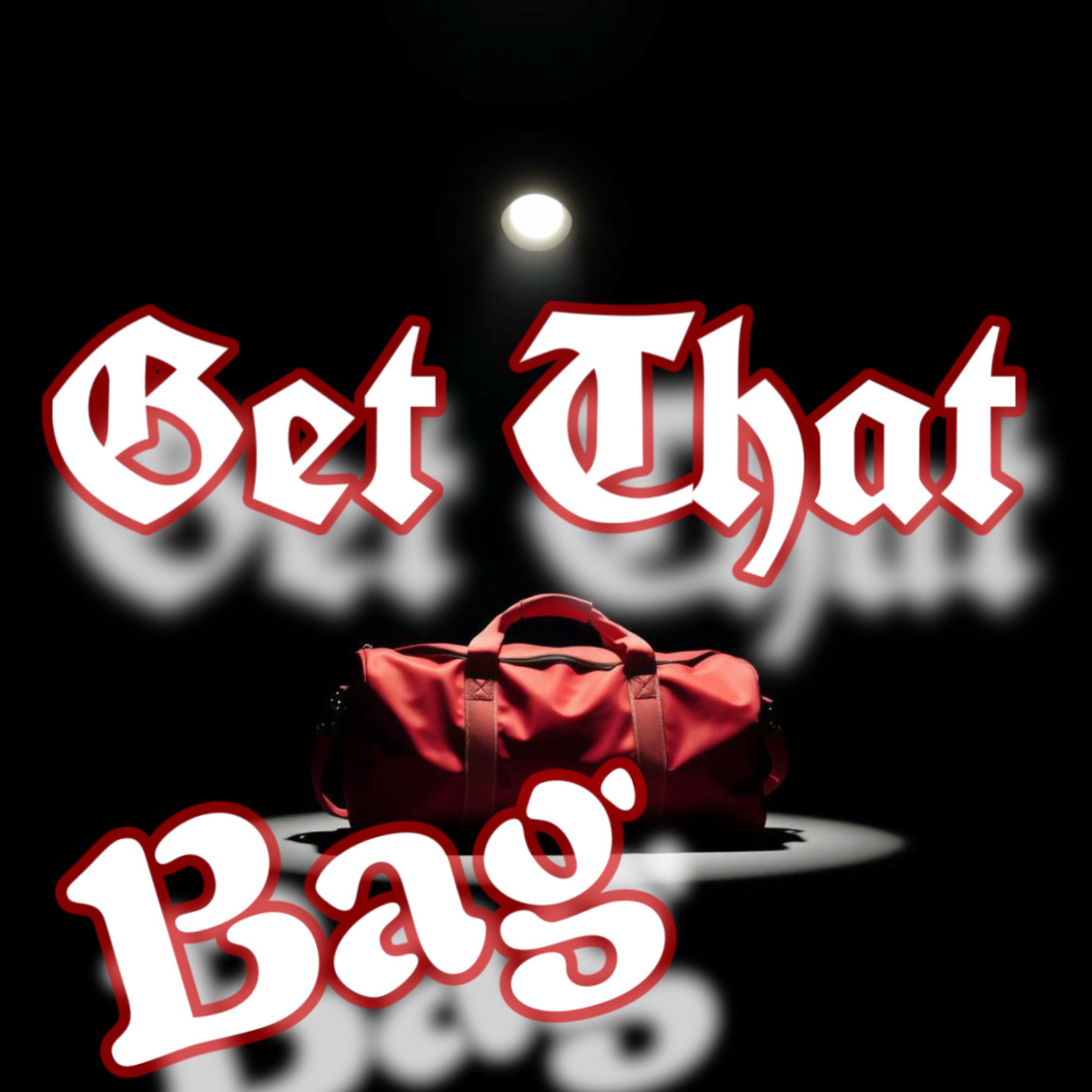 GET THAT BAG artwork