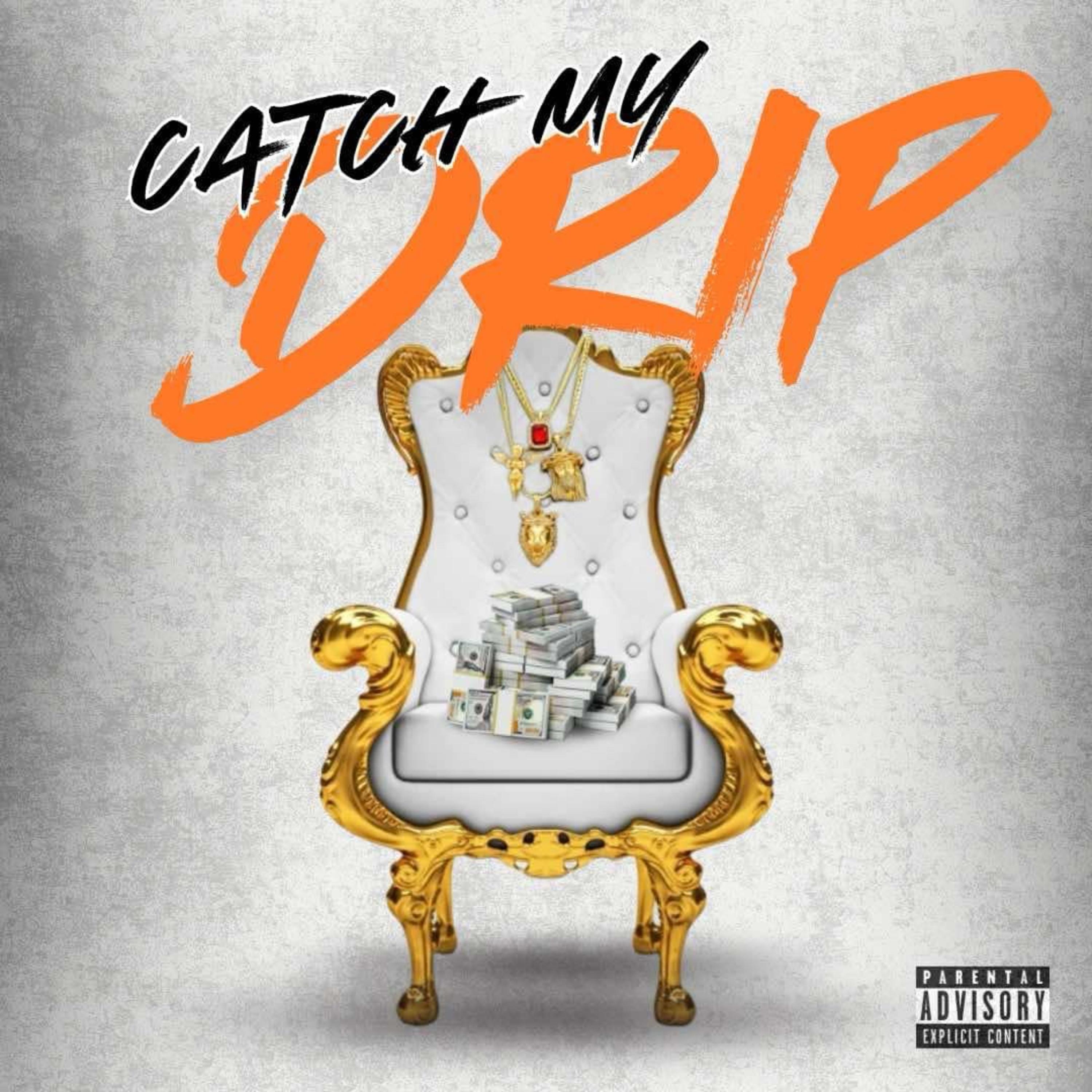 Catch My Drip artwork