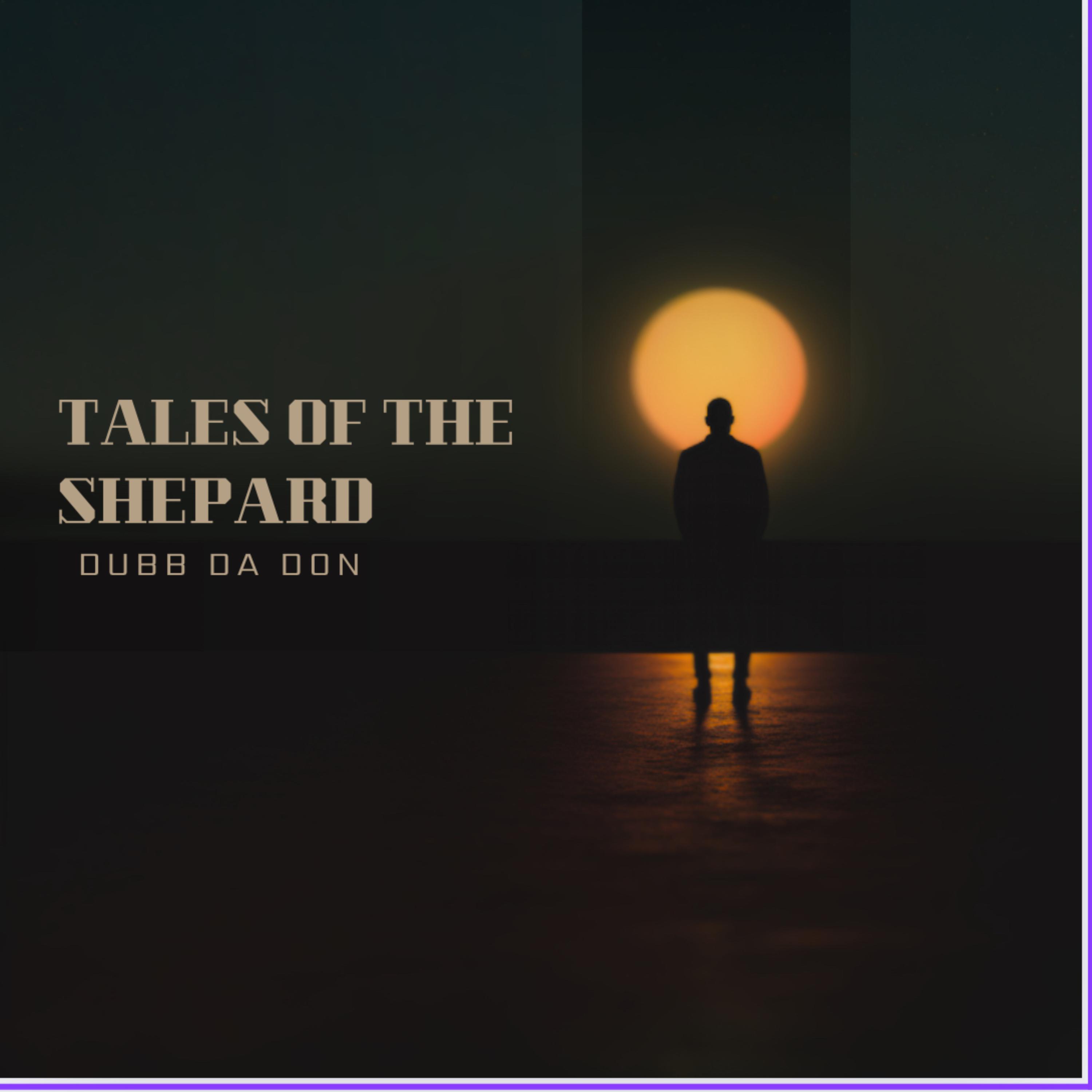 Tales Of The Shepard (Vol. 1) by DUBB DA DON cover art