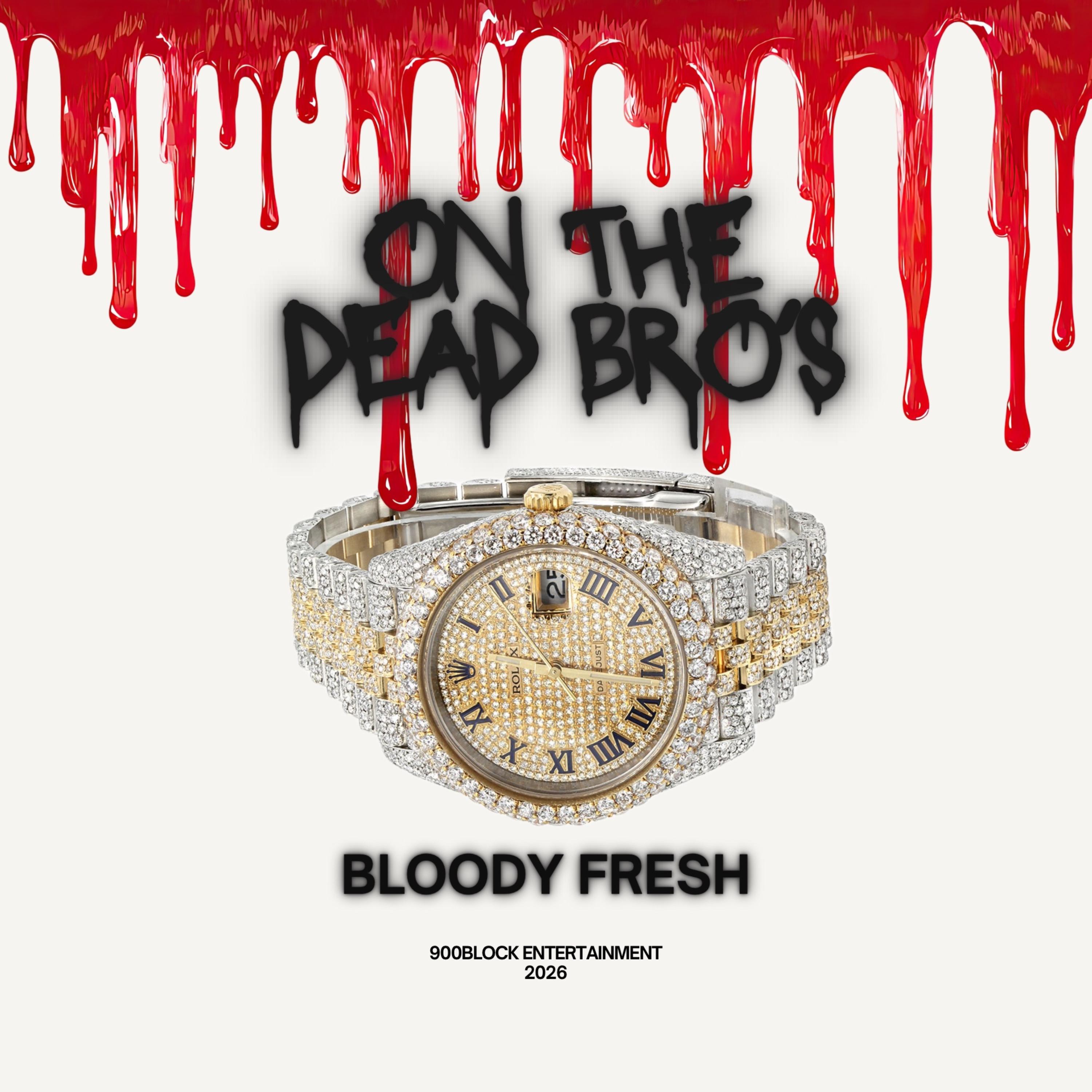 On The Dead Bros by Bloody Fresh cover art