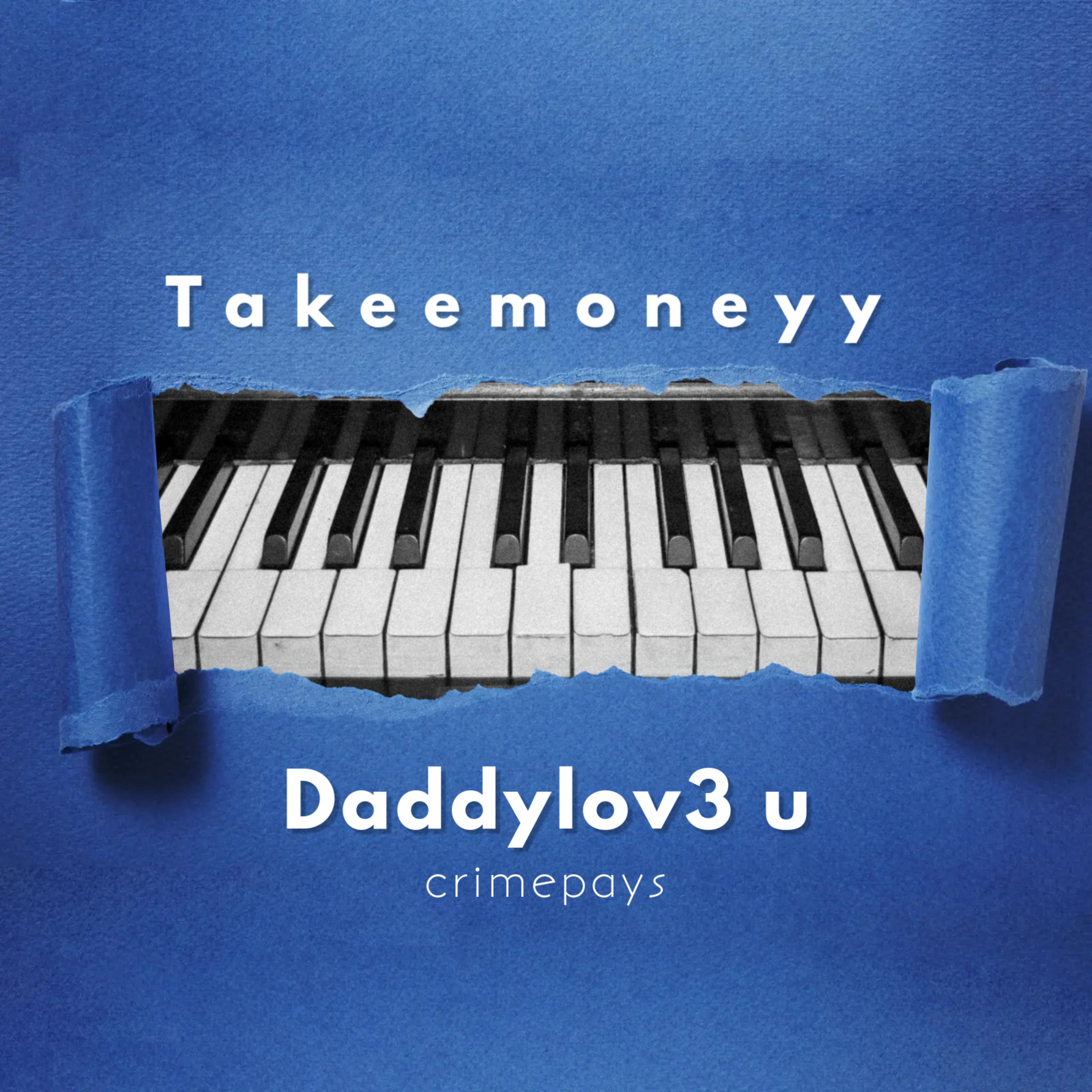 Daddylov3 U by TakeeMoneyy cover art