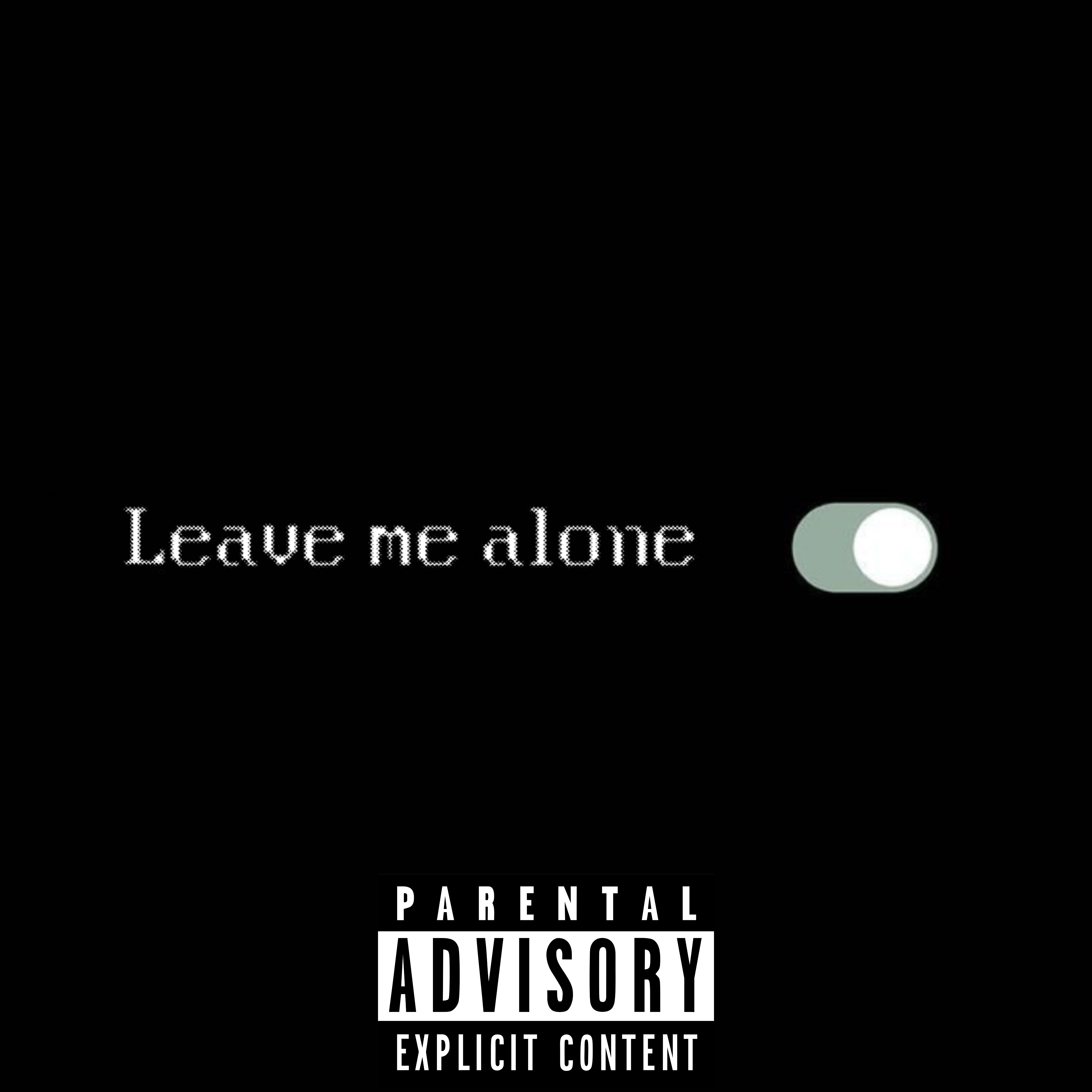 Leave Me Alone artwork