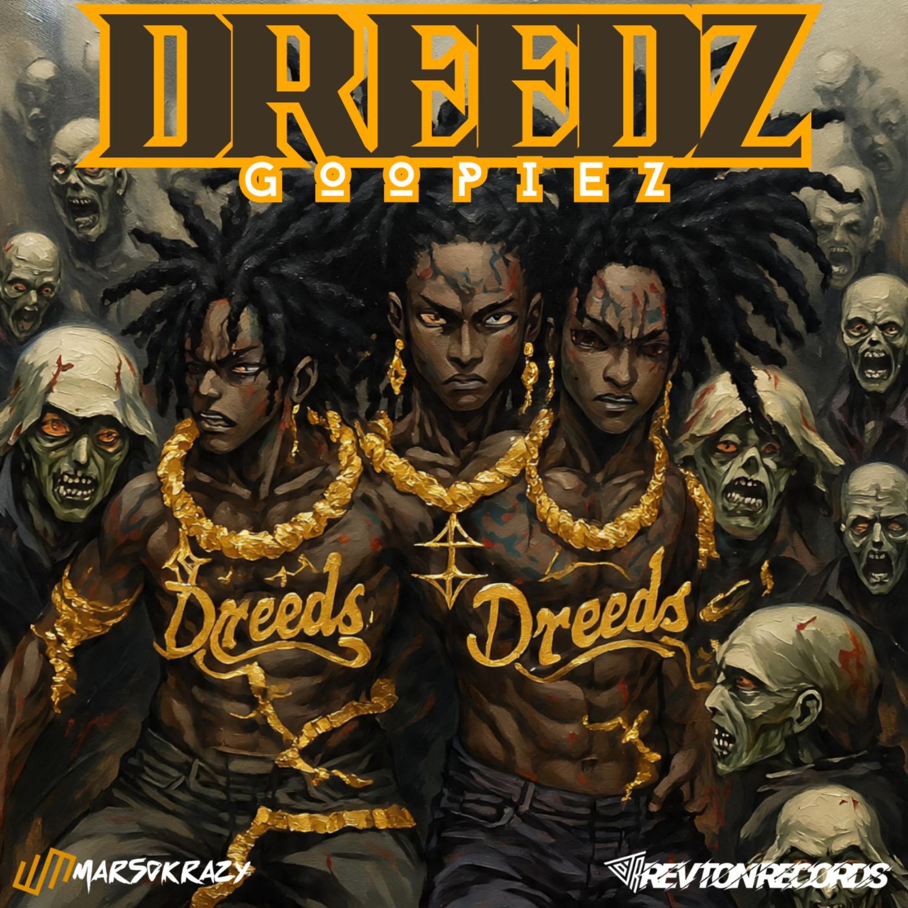 DREEDZ GOOPIEZ artwork