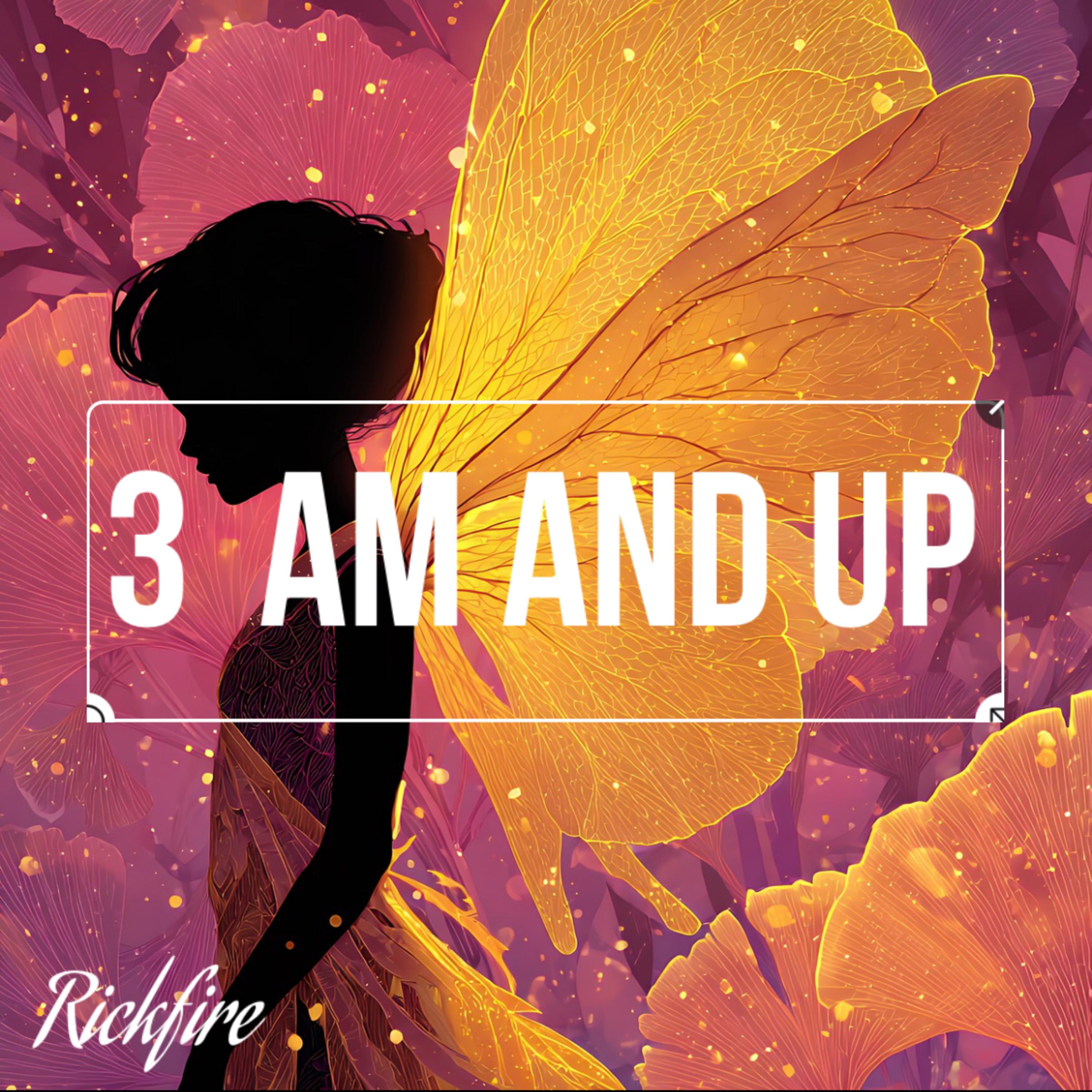 3 Am And I’m Up artwork