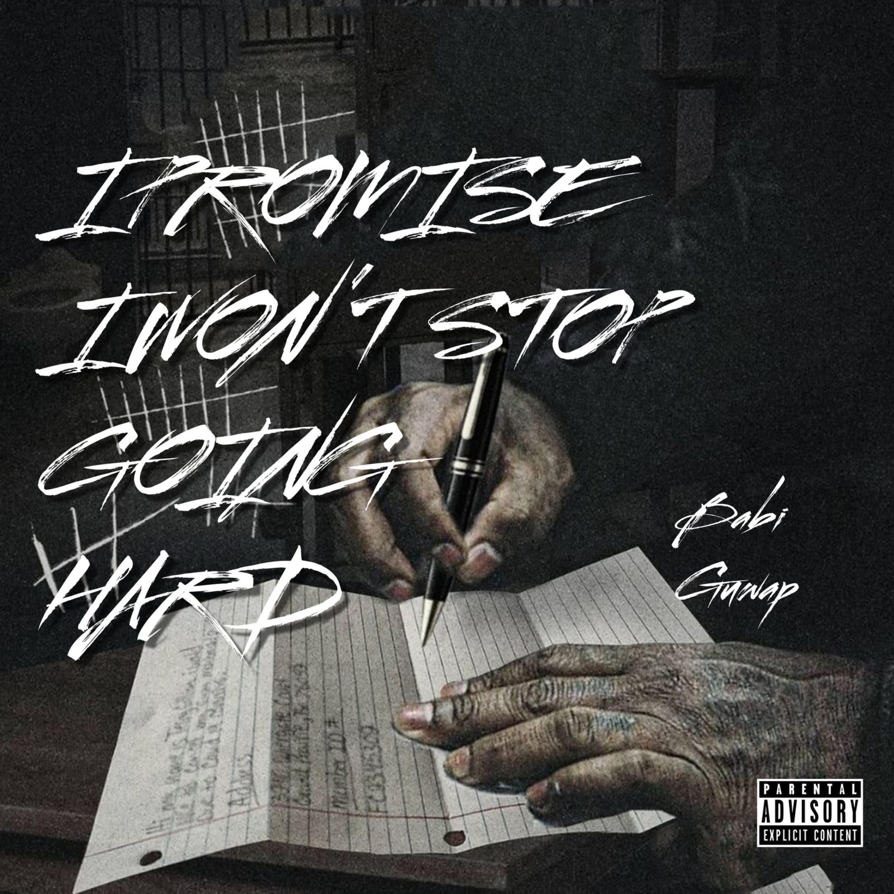 I PROMISE I WON'T STOP GOING HARD artwork