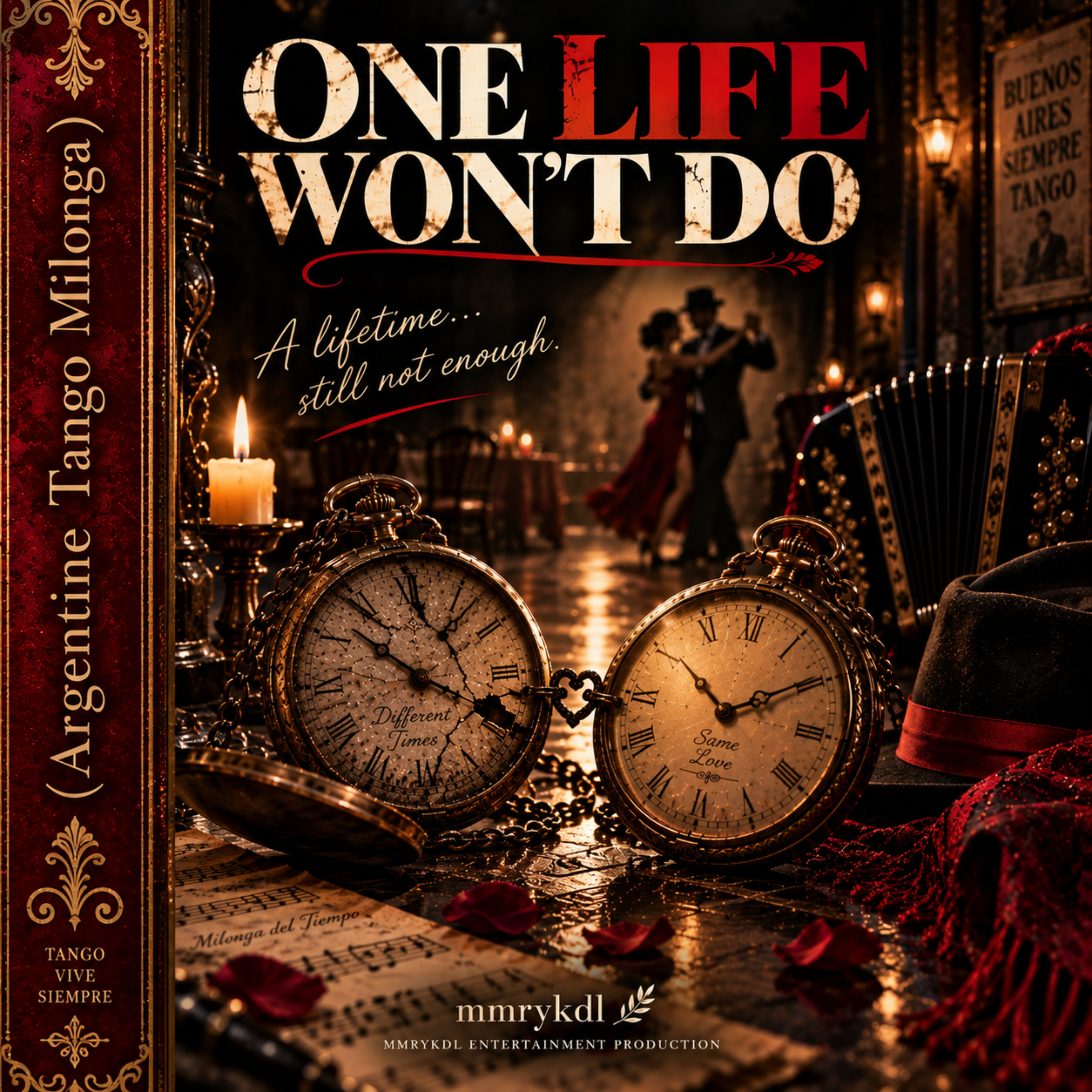 ONE LIFE WON’T DO (Argentine Tango Milonga) by MMRYKDL cover art