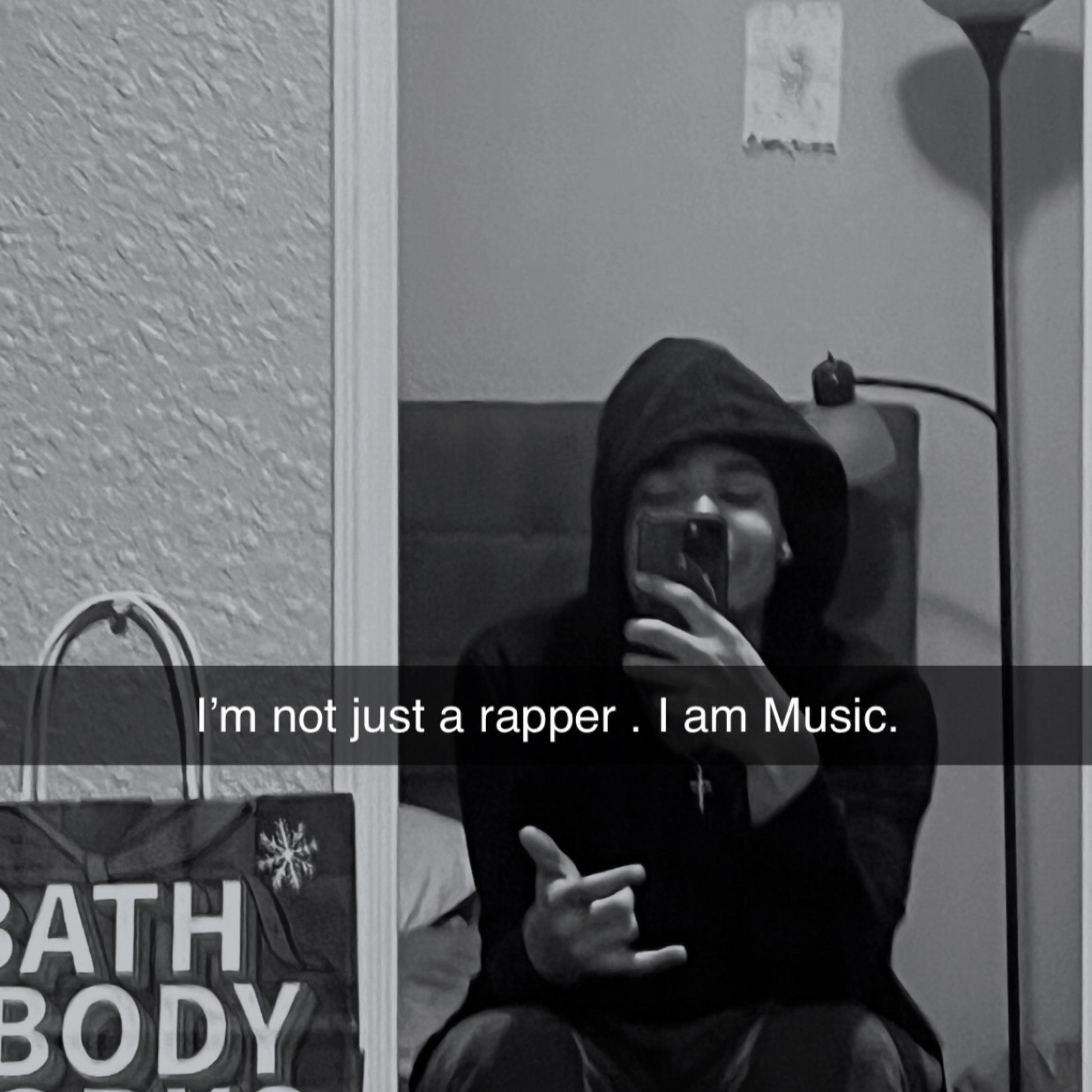 I’m not just a rapper. I am Music. artwork