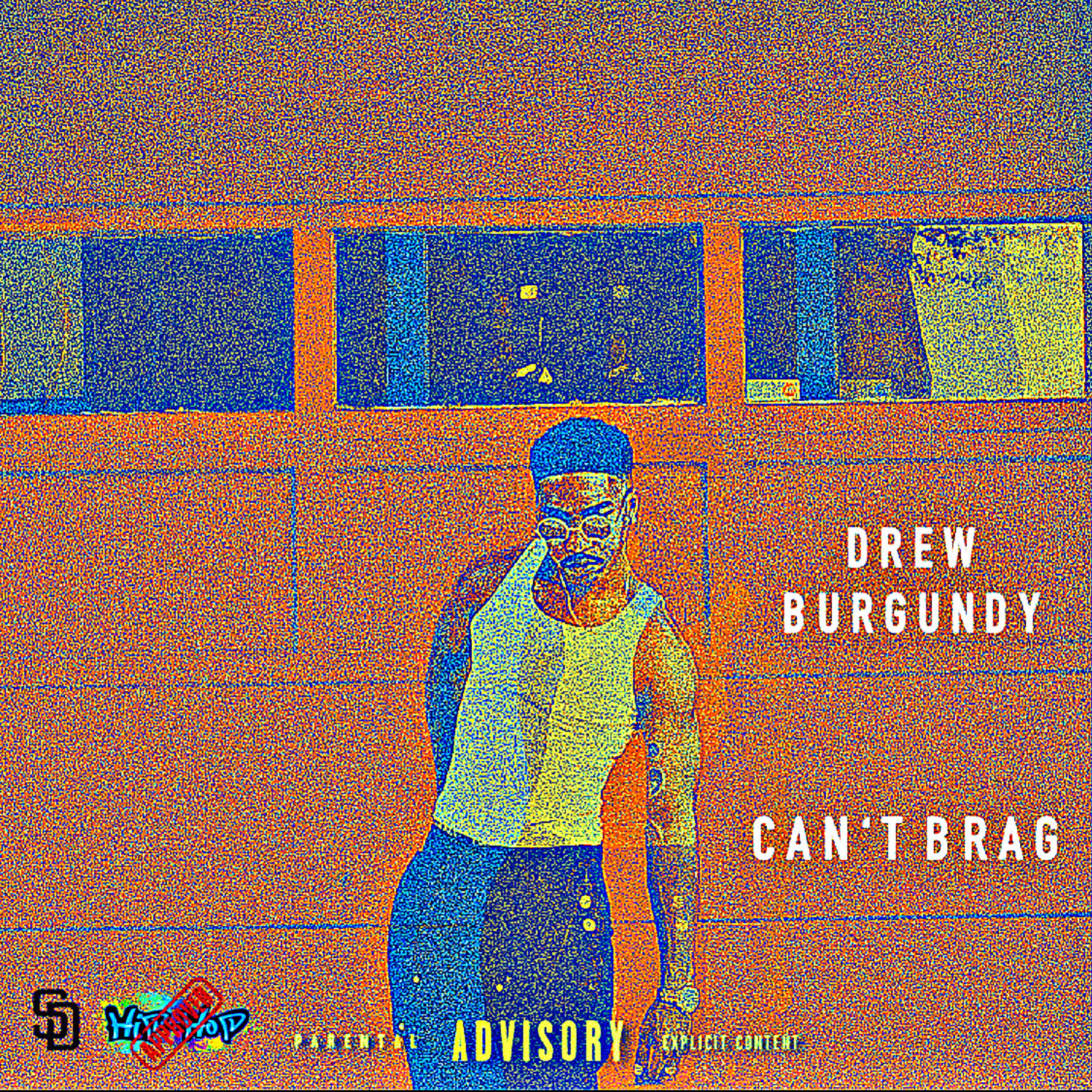 Can't Brag by Drew Burgundy cover art