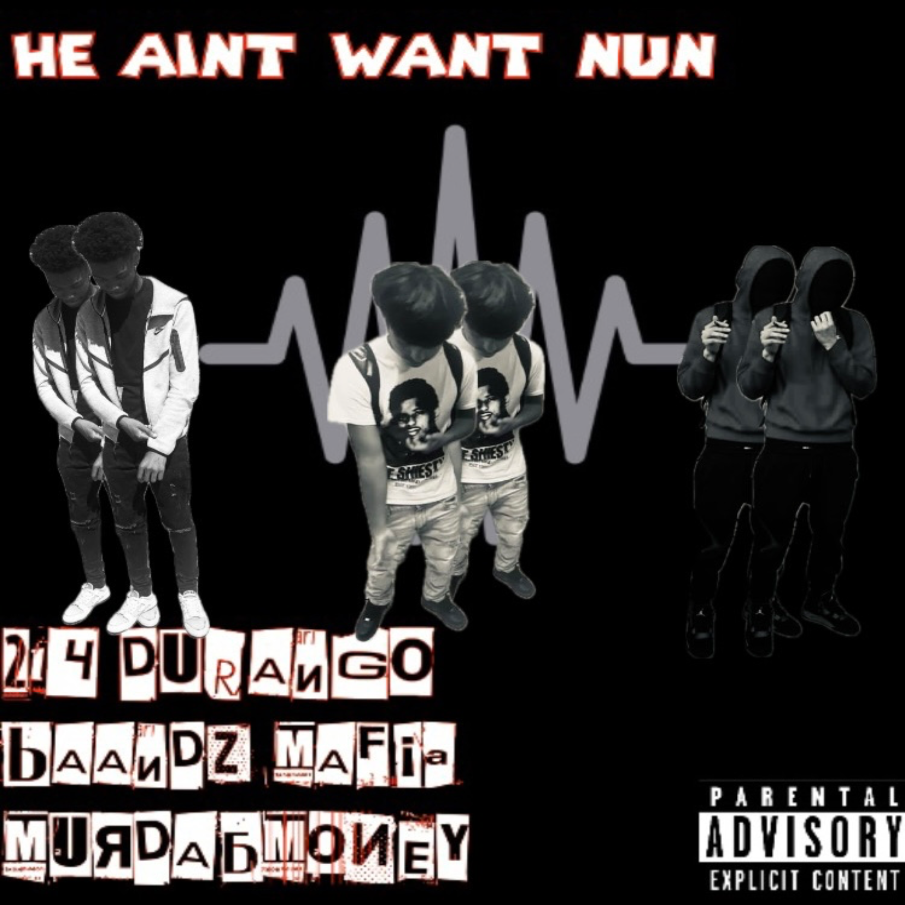 He Aint Want Nun artwork