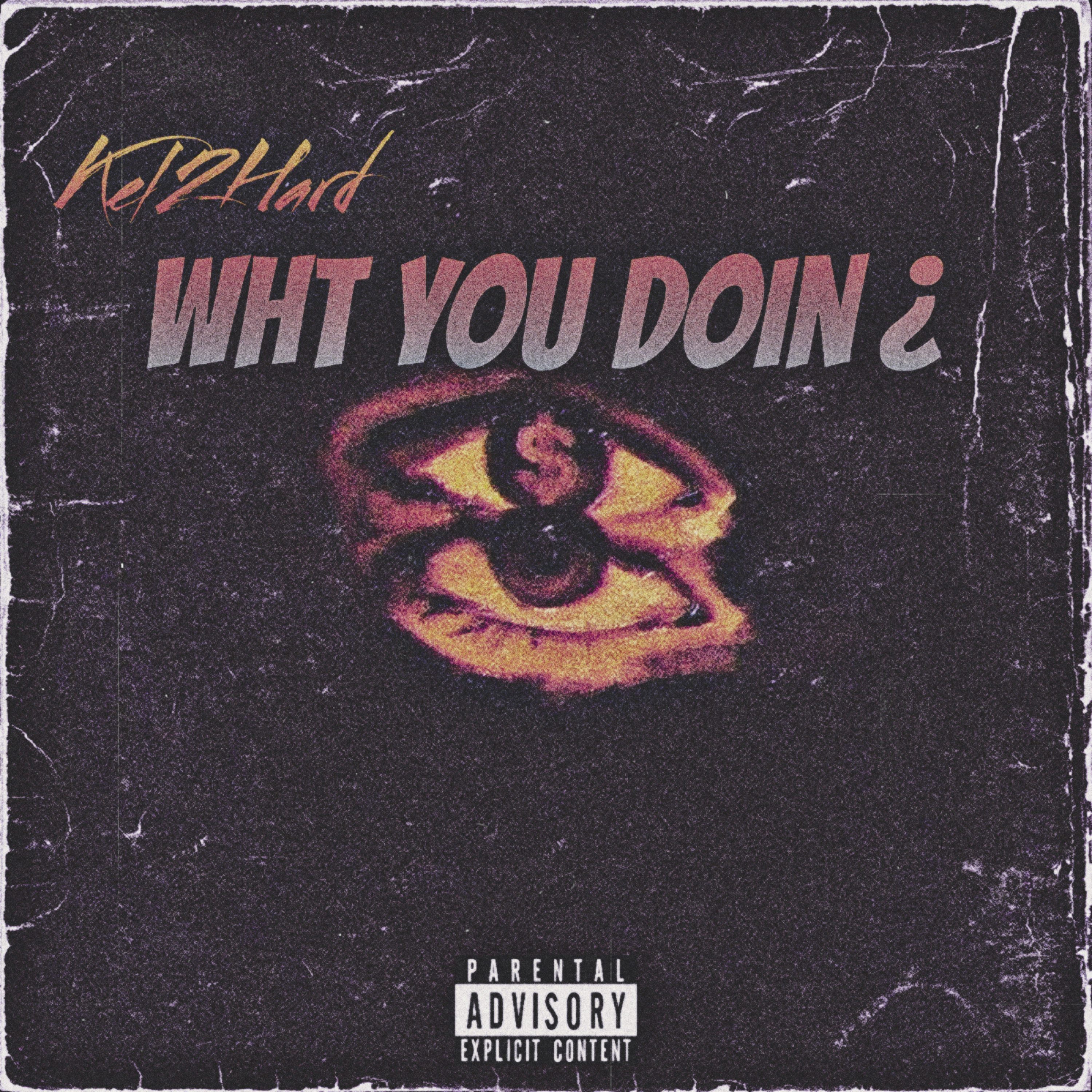 Wht You Doin ¿ artwork