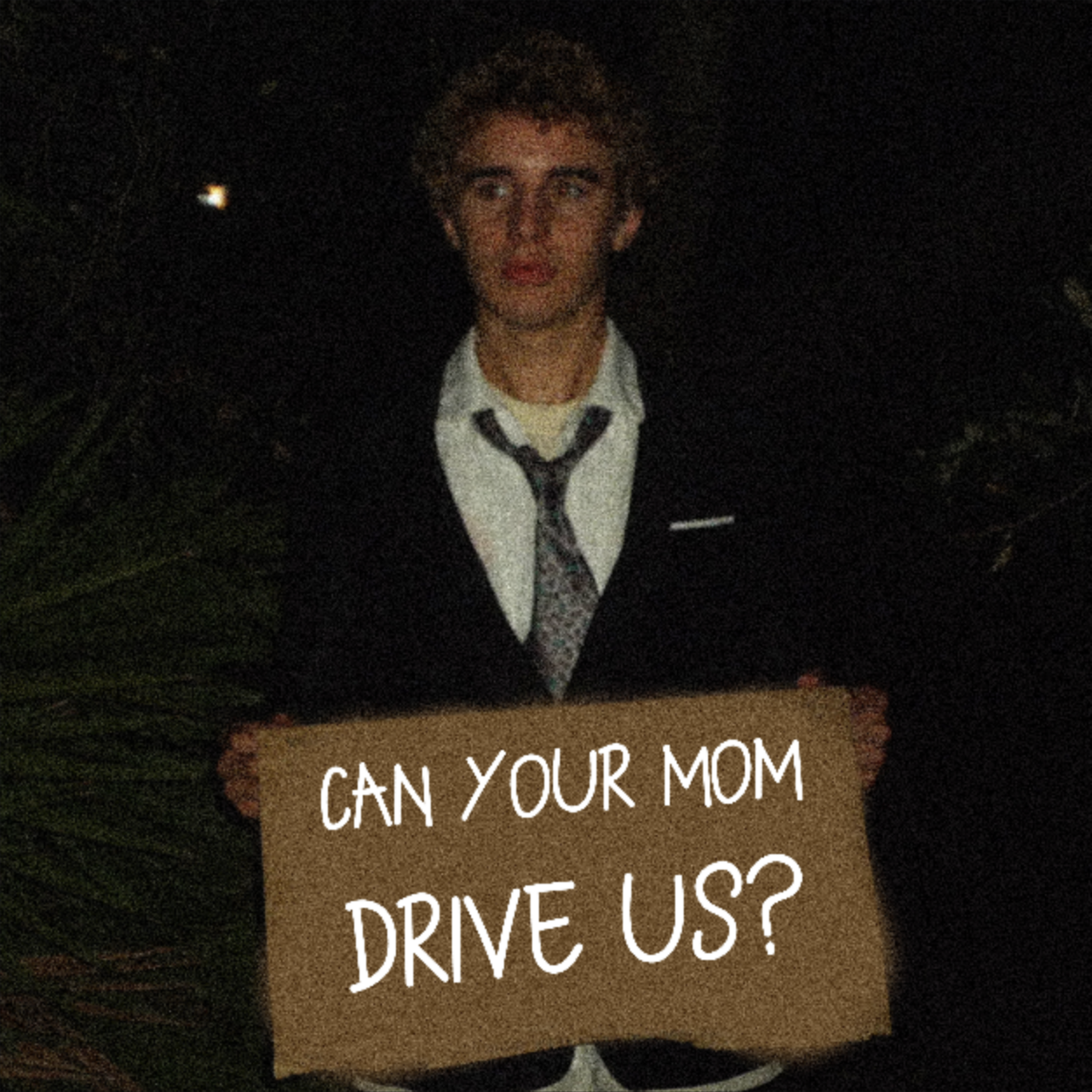 CAN YOUR MOM DRIVE US? artwork