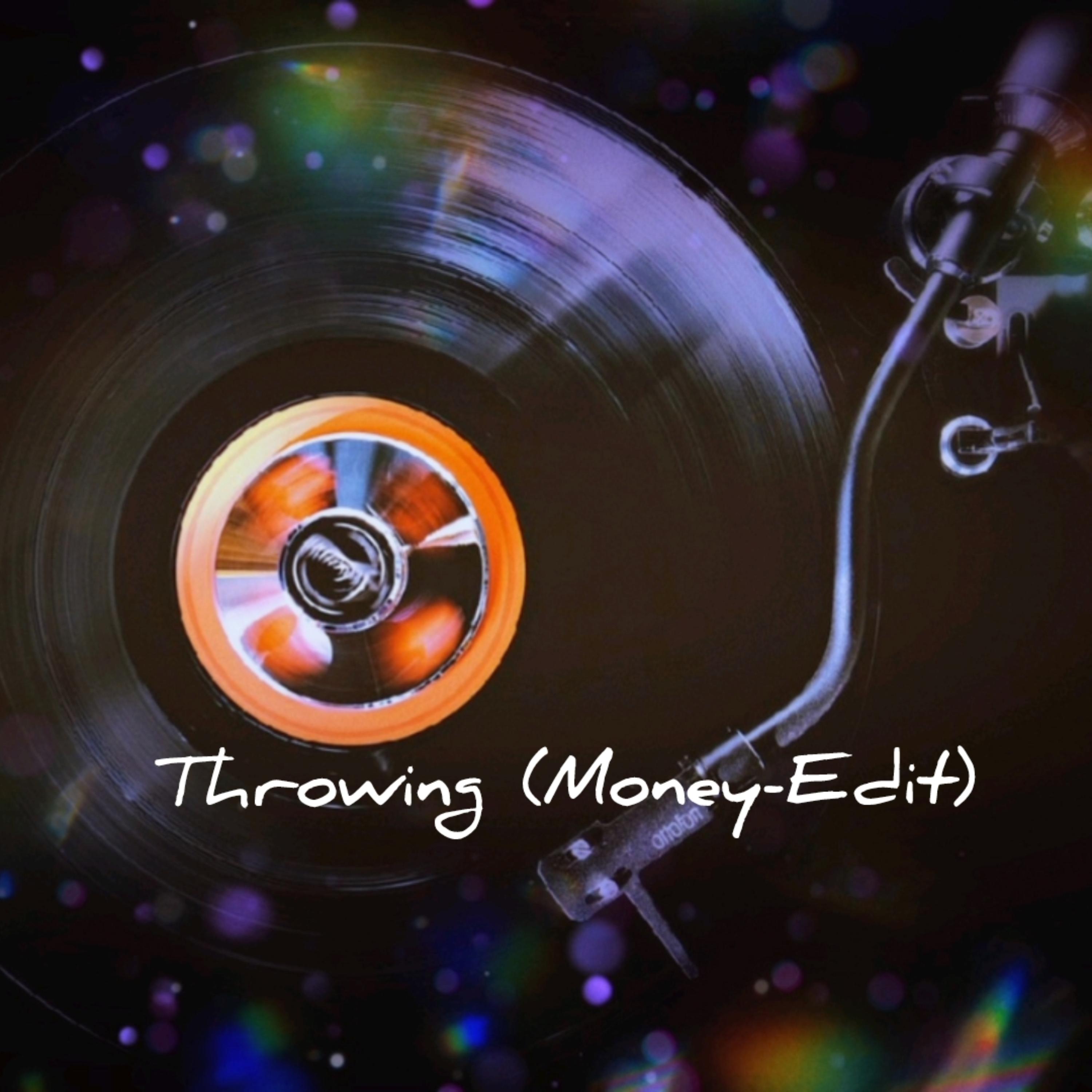 Throwing (Money-Edit) artwork