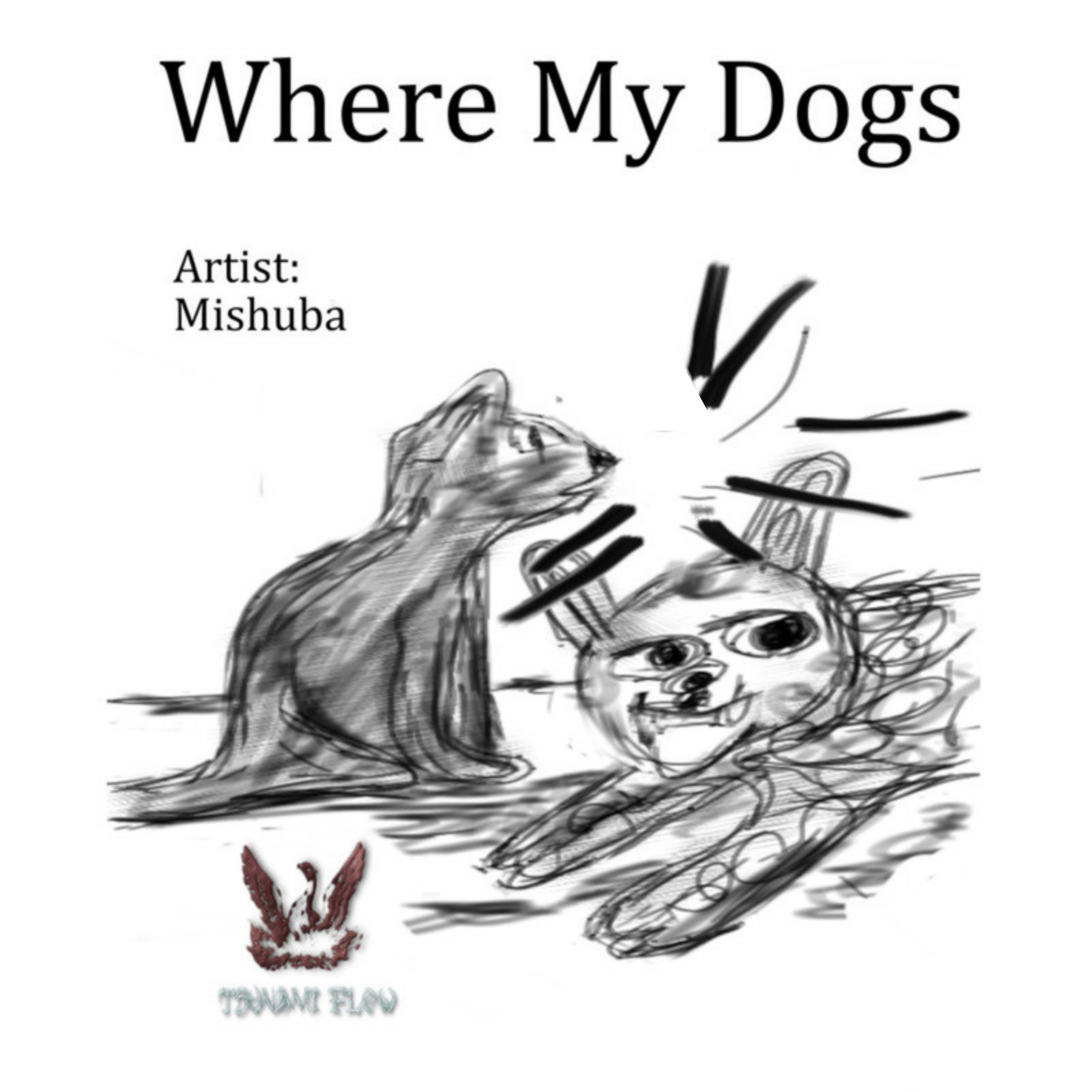 Where My Dogs by Mishuba cover art