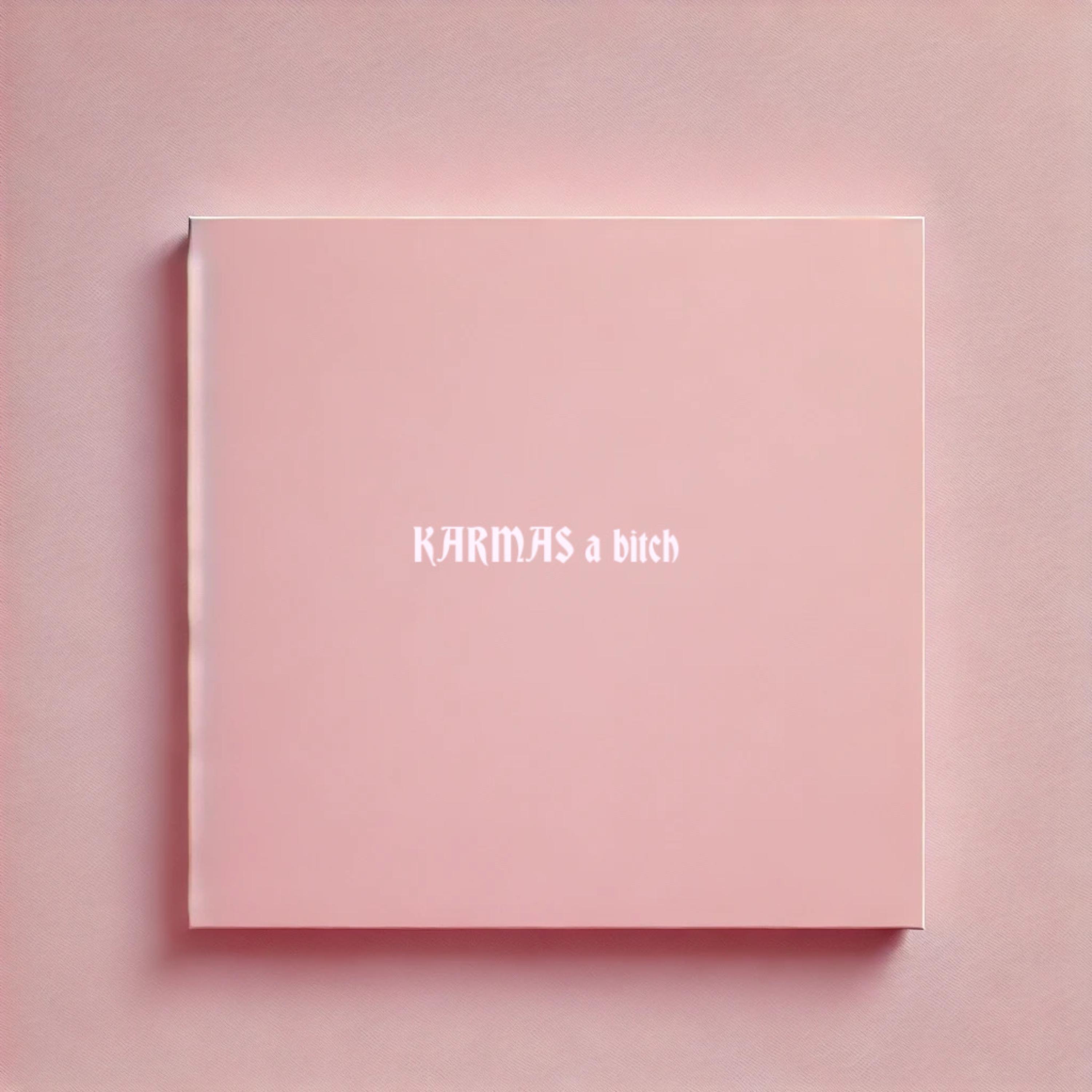 KARMAS a btch artwork