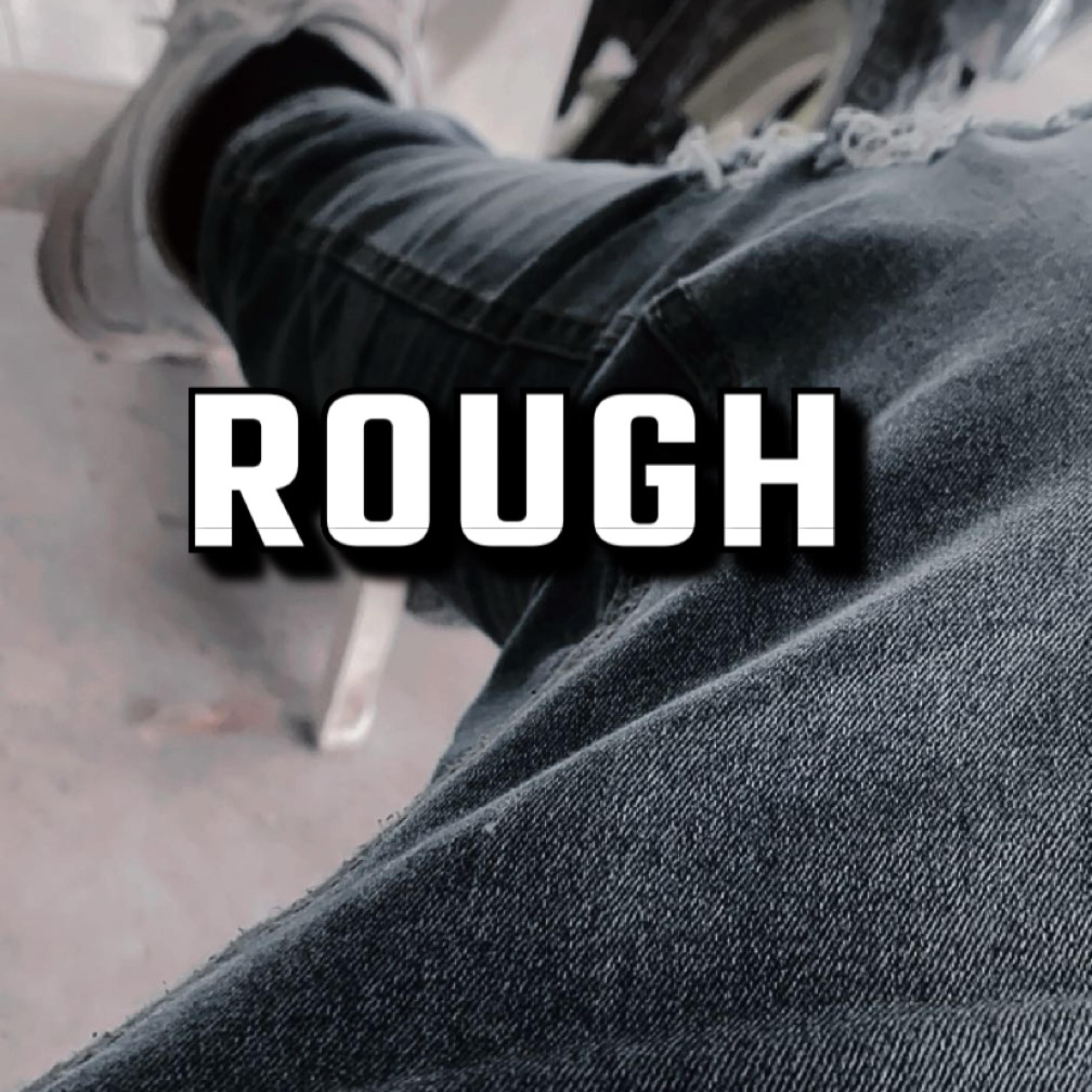 Rough artwork