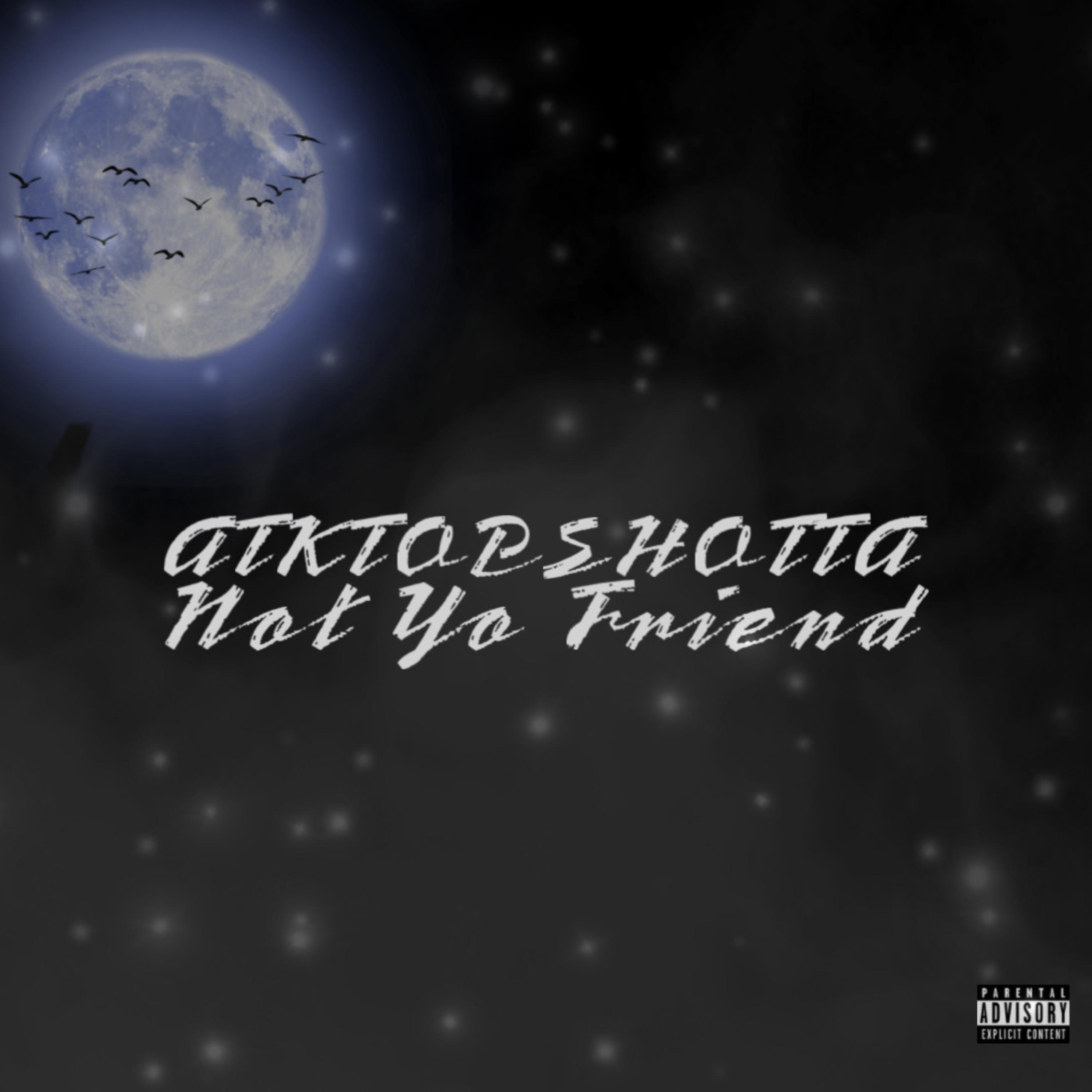 Not Yo Friend artwork