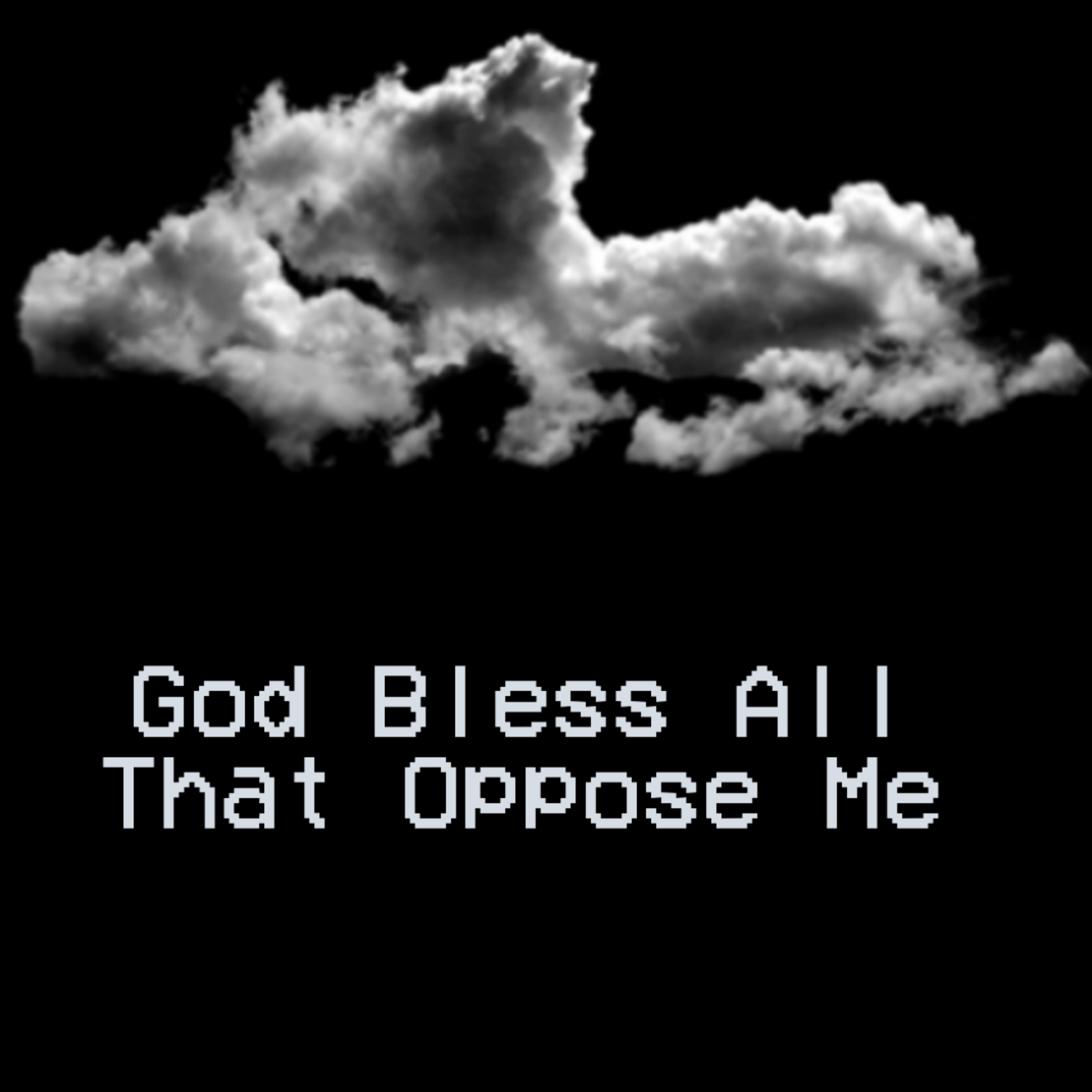 God Bless All That Oppose Me (V2) artwork