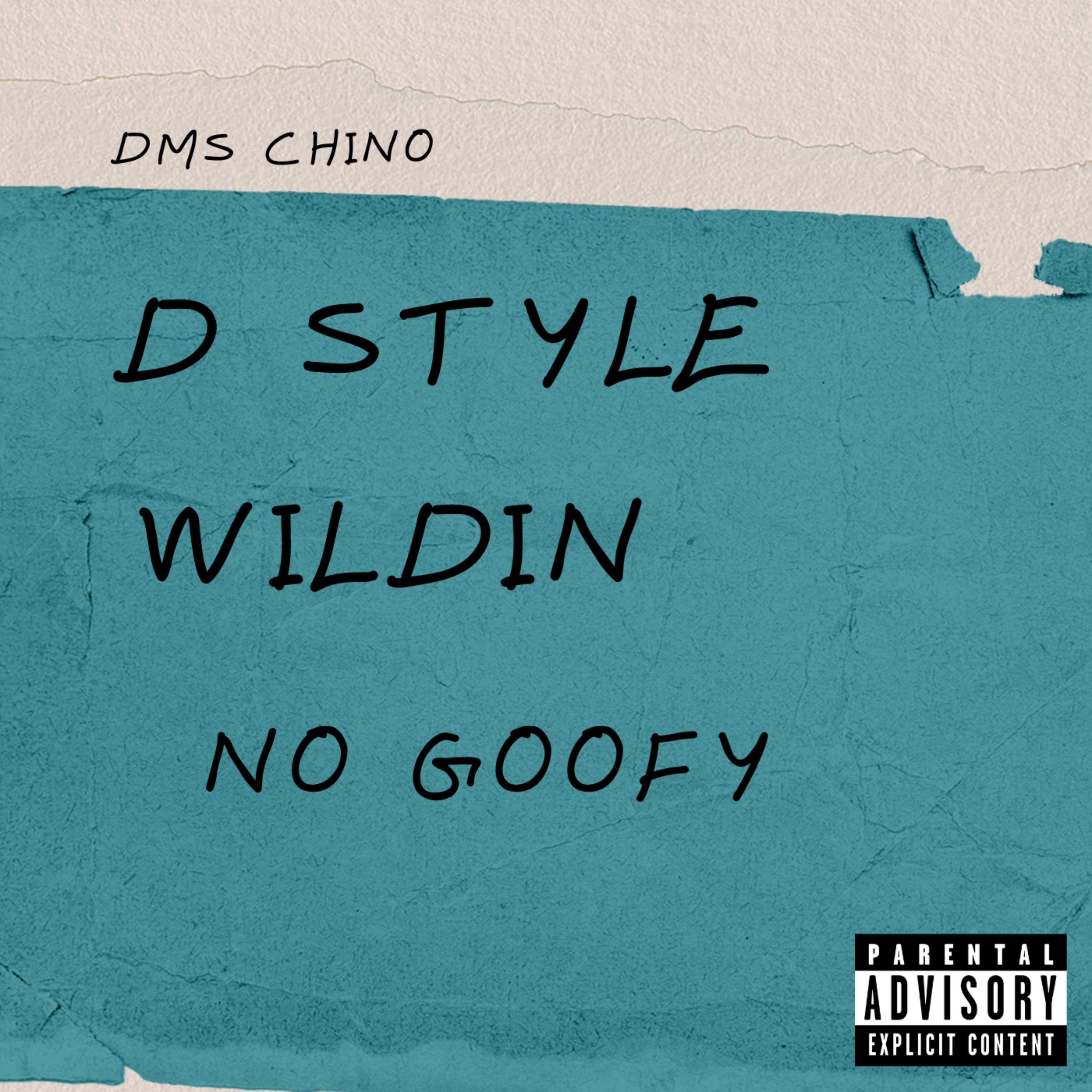 D STYLE WILDIN' (NO GOOFY !) artwork